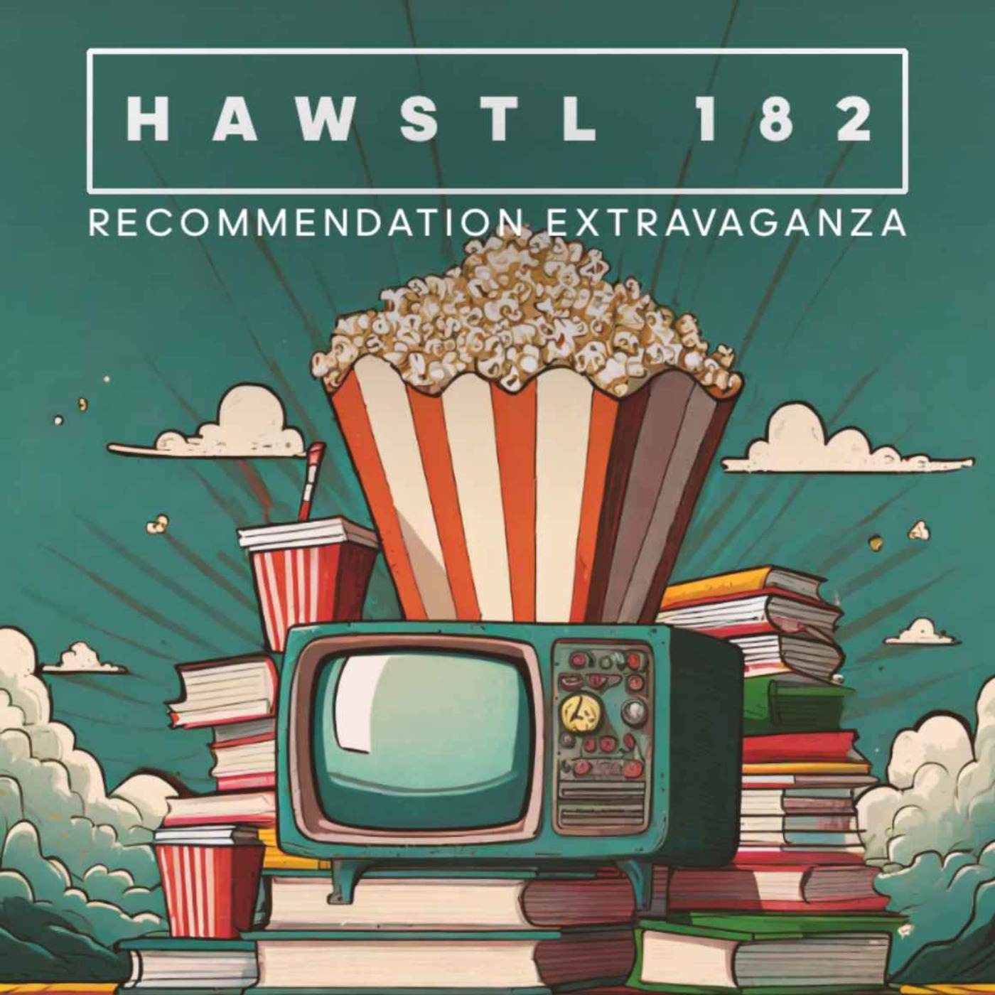 #HAWSTL 182 - Recommendation Extravaganza