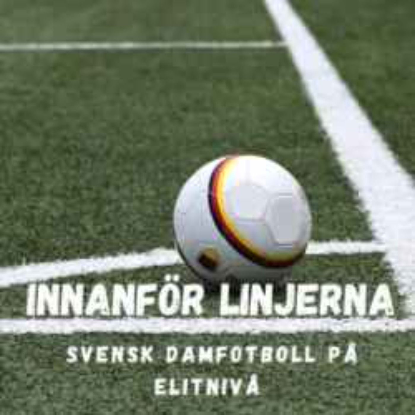 Innanför linjerna - Podden om Svensk Damfotboll