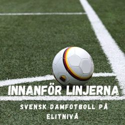 Innanför linjerna - Podden om Svensk Damfotboll