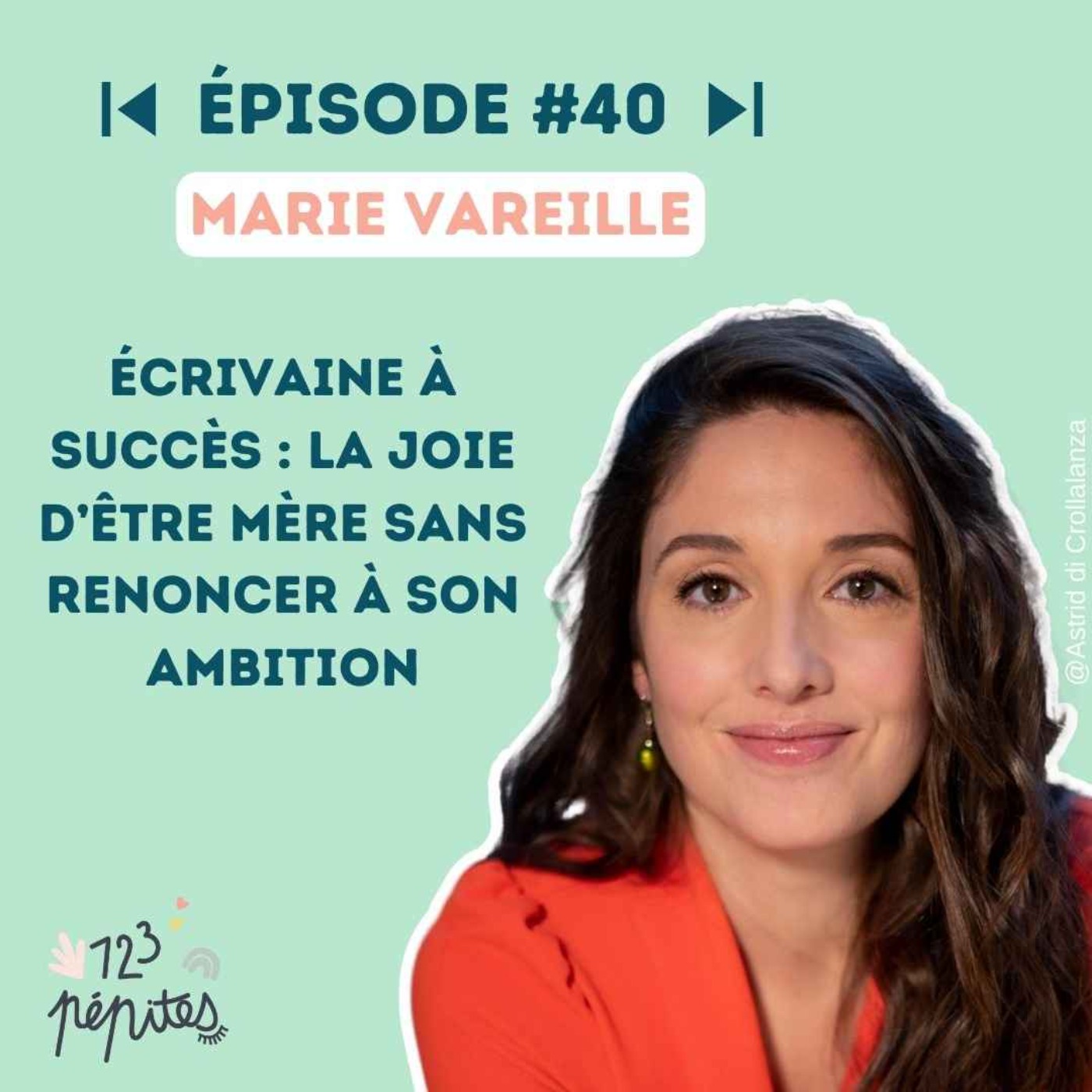 #40 Marie Vareille : écrivaine à succès, la joie d'être mère sans renoncer à son ambition