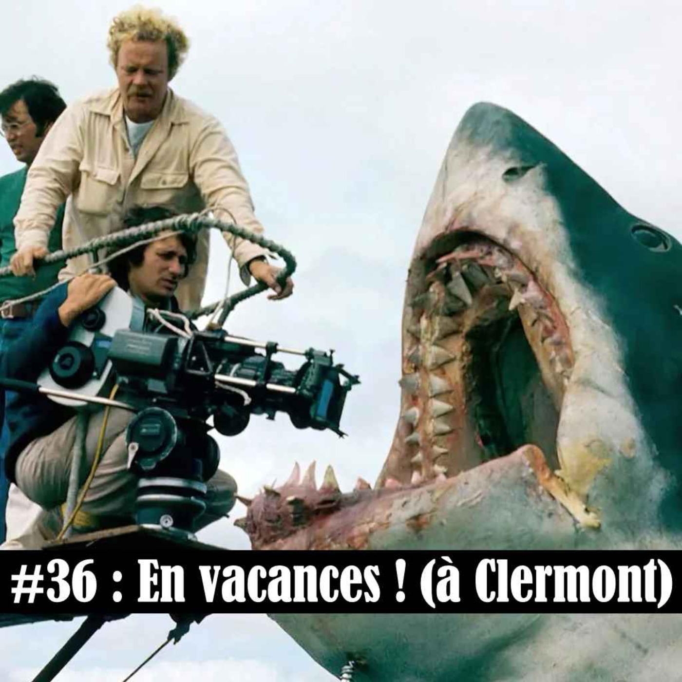 #36 : En vacances ! (à Clermont) episode artwork