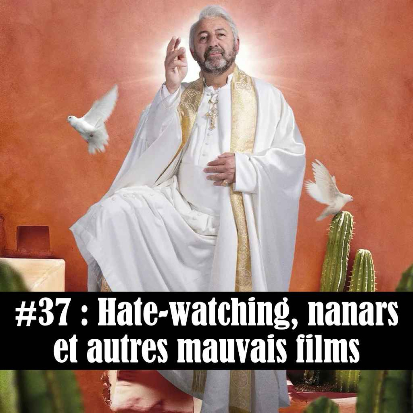 #37 : Hate-watching, nanars et autres mauvais films episode artwork