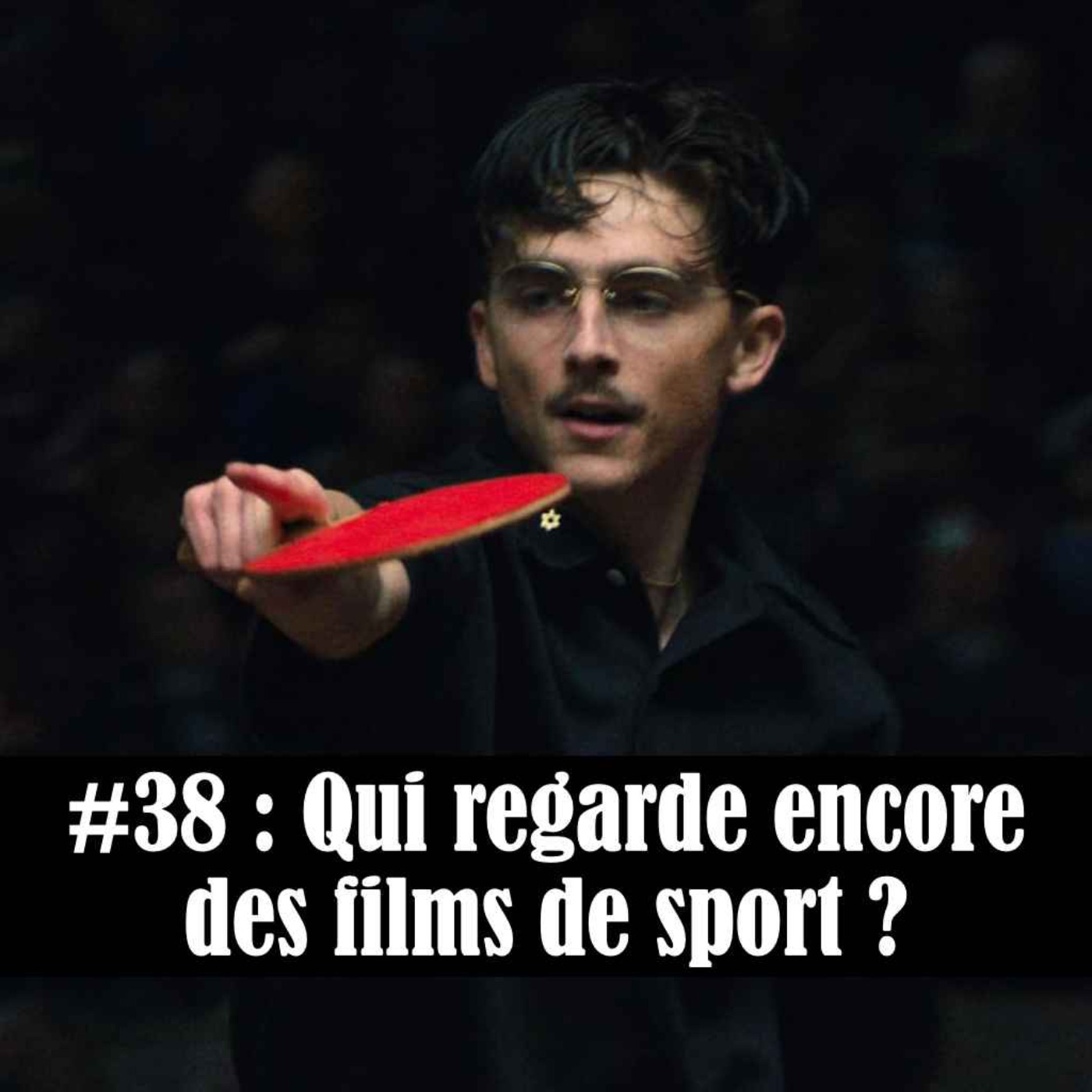 #38 : Qui regarde encore des films de sport ? episode artwork