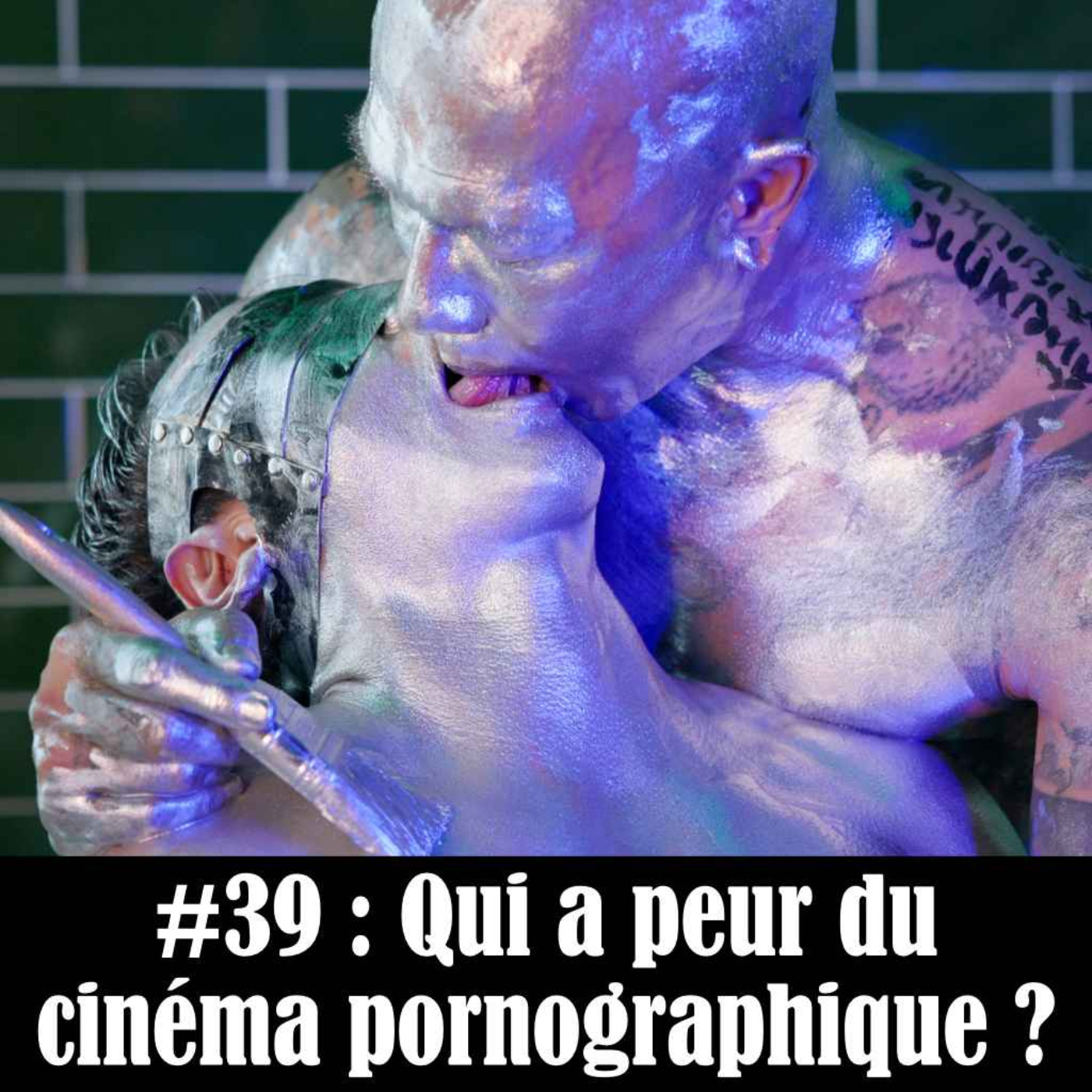 #39 : Qui a peur du cinéma pornographique ? episode artwork