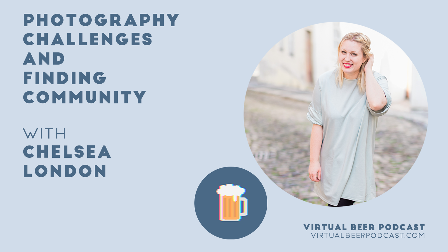 cover art for Photography challenges and finding community, with photographer Chelsea London
