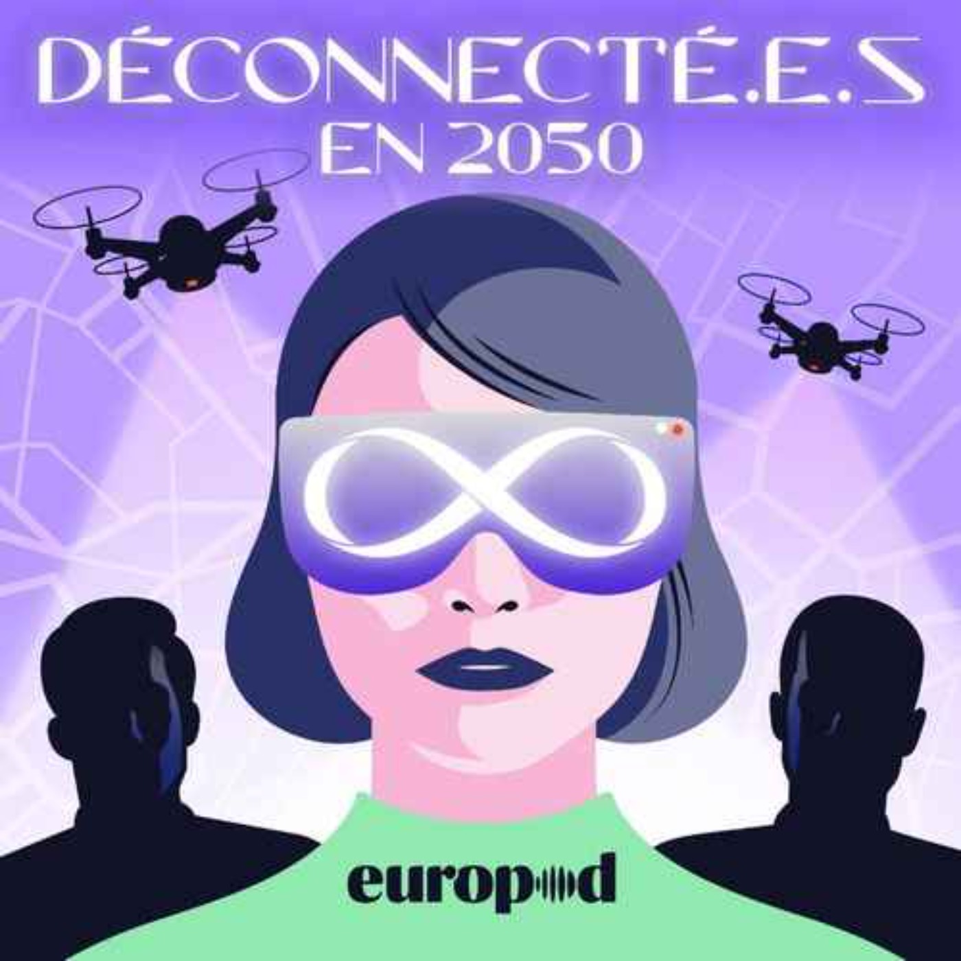 Déconnecté.e.s en 2050 : Sois prudente Ezra 6/10 - podcast episode cover