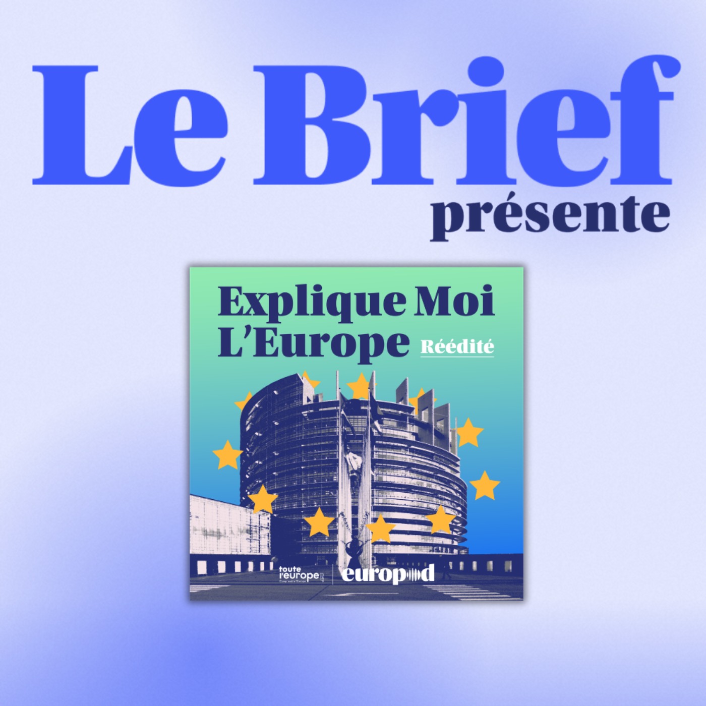 Rediffusion - Explique moi l'Europe, qui décide quoi ? episode artwork