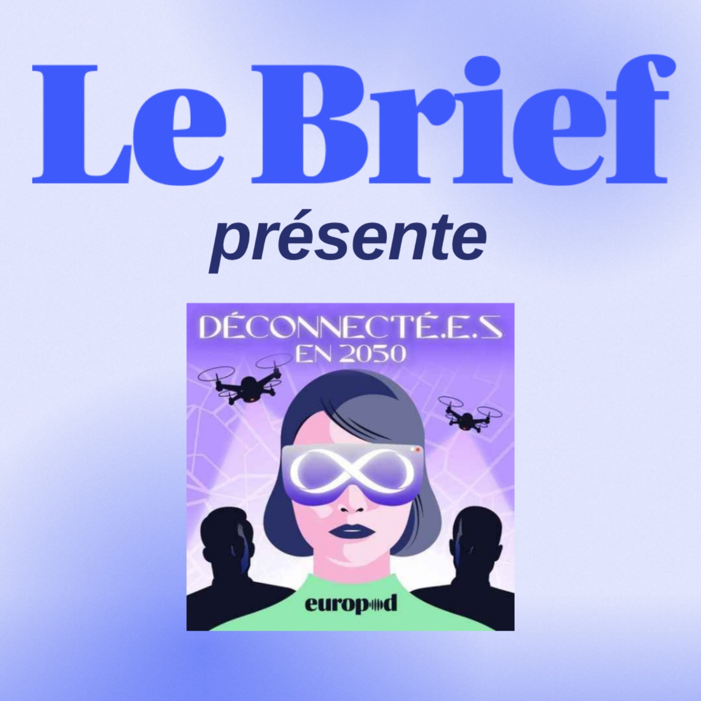 Déconnecté.e.s en 2050 ep1 : C'est là que je l'ai trouvé episode artwork