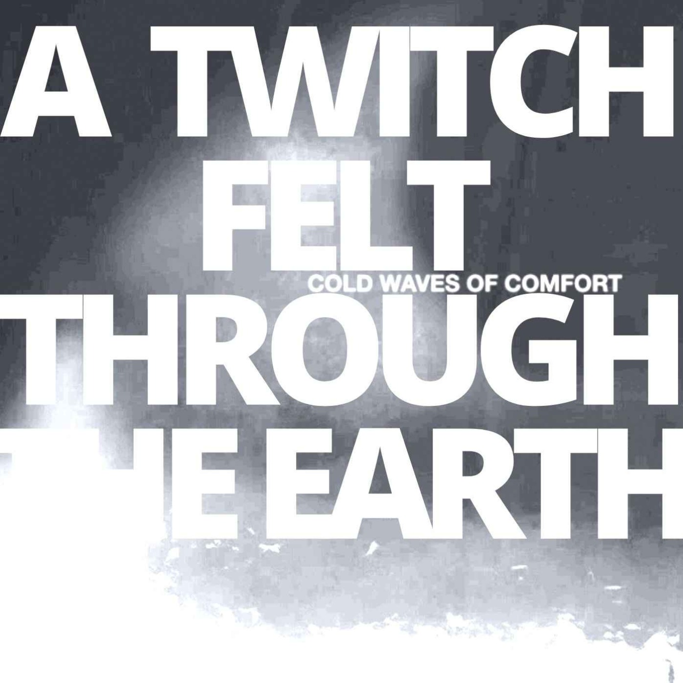 4 - A Twitch Felt Through the Earth (featuring Blood and Dust)