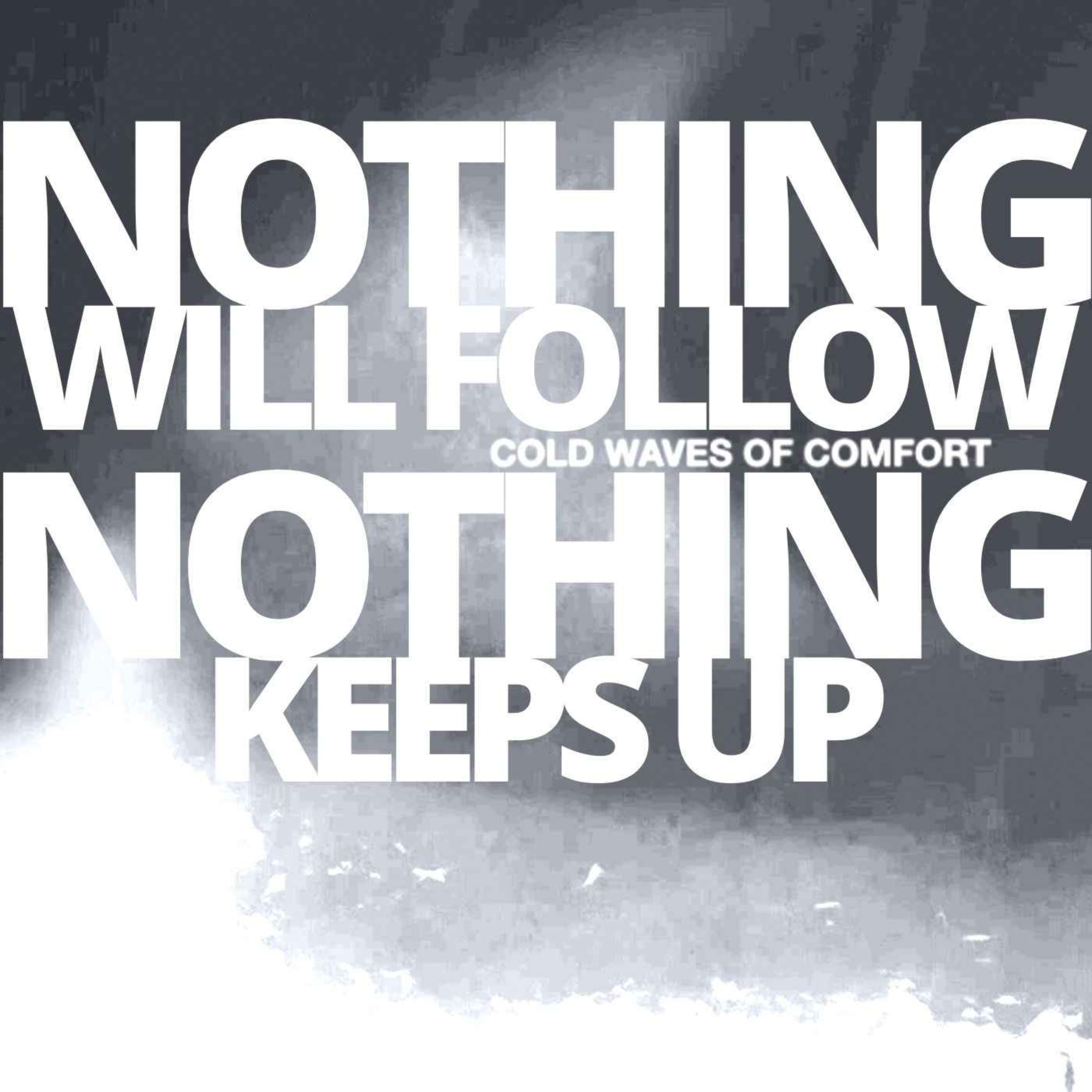 8 - NothingWillFollowNothingKeepsUp feat. Erin Corbett