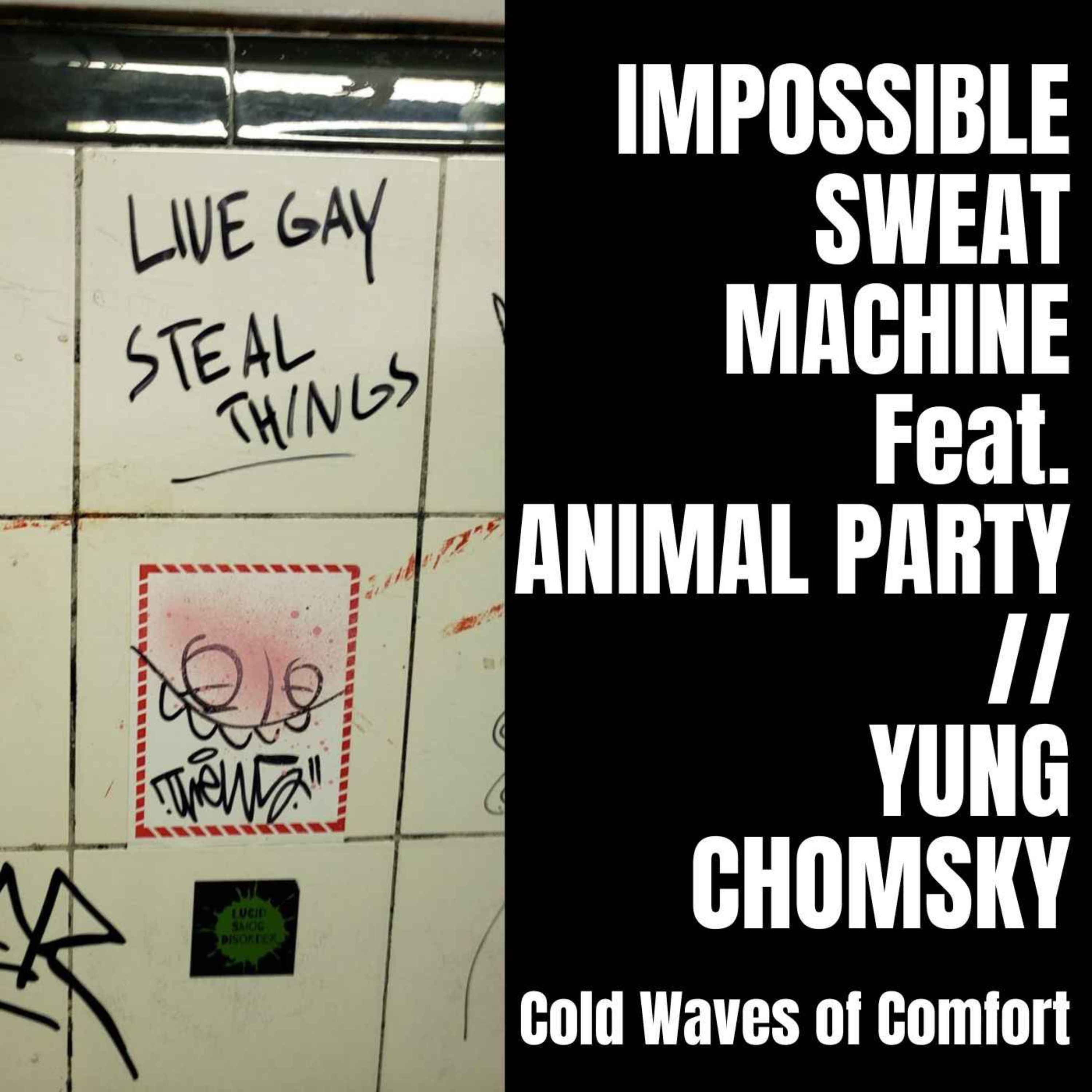 2.1 ISM feat. Animal Party // Yung Chomsky