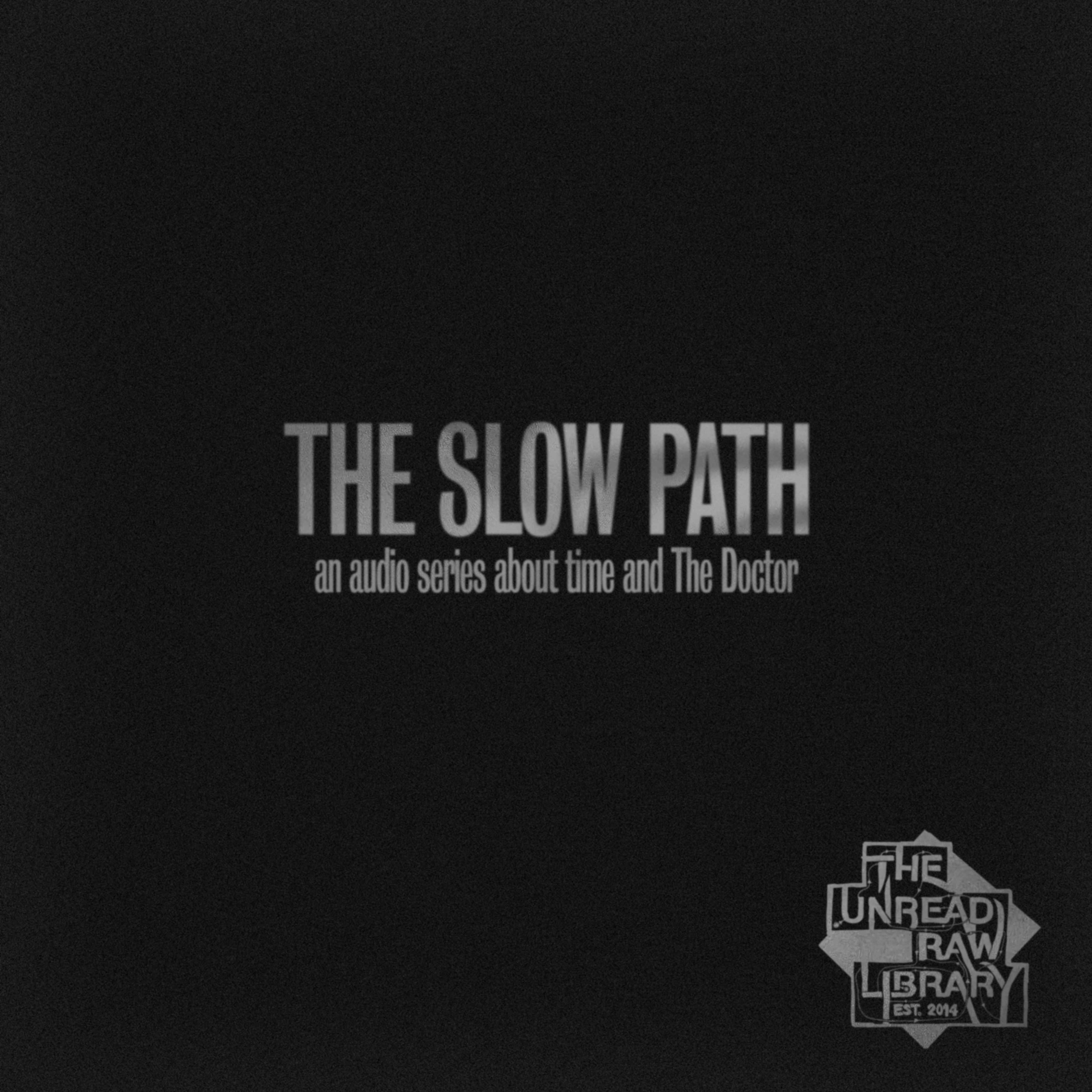 The Slow Path