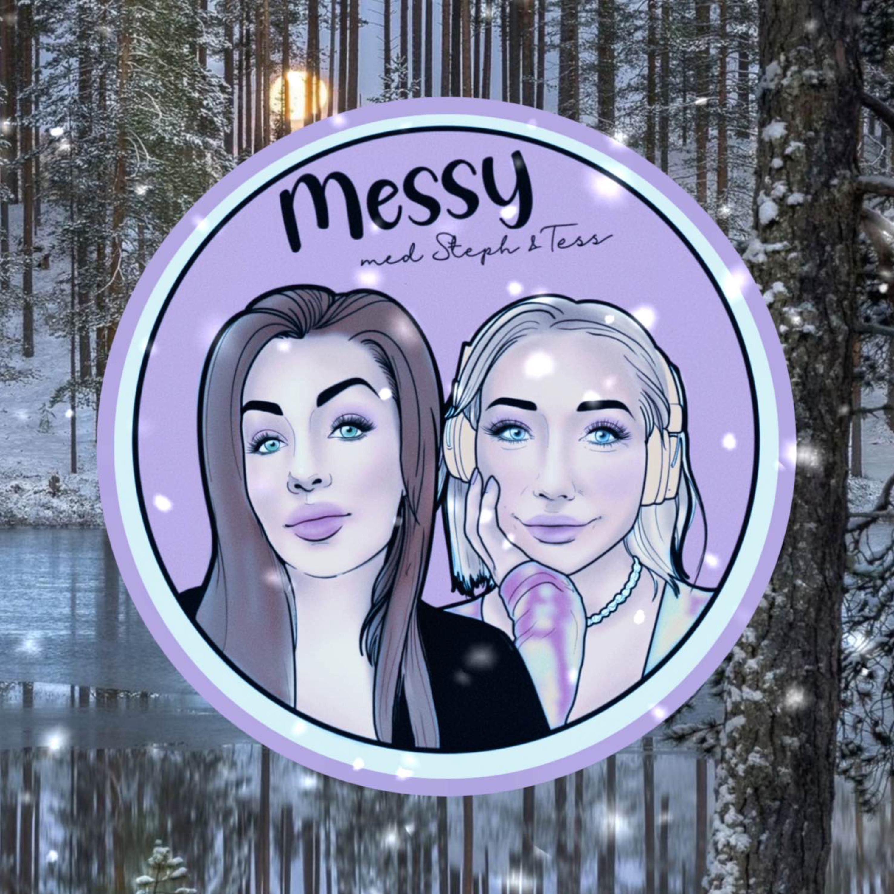 Messy med Steph & Tess