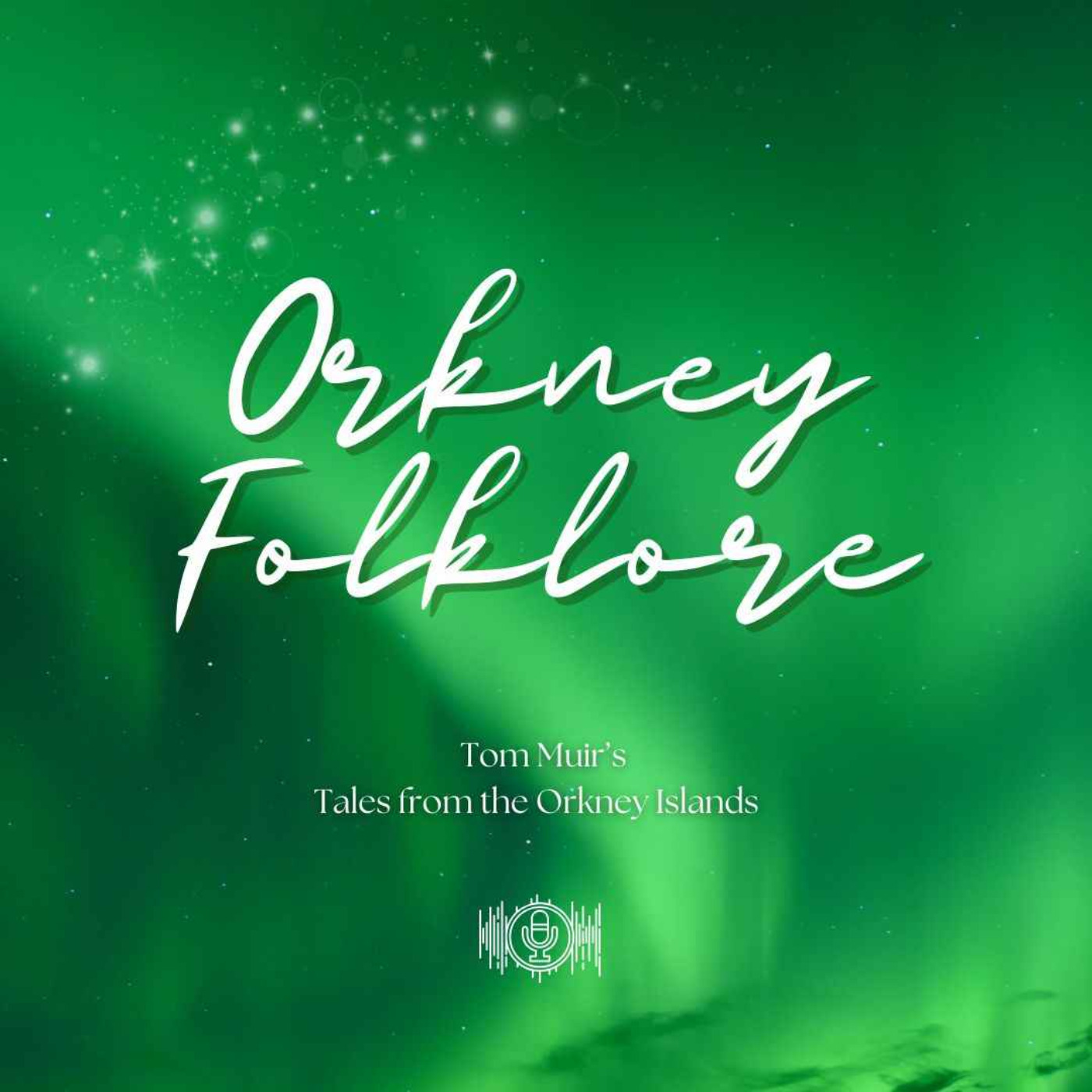 Orkney Folk Tales ~ the Ultimate Compilation by Storyteller Tom Muir episode artwork