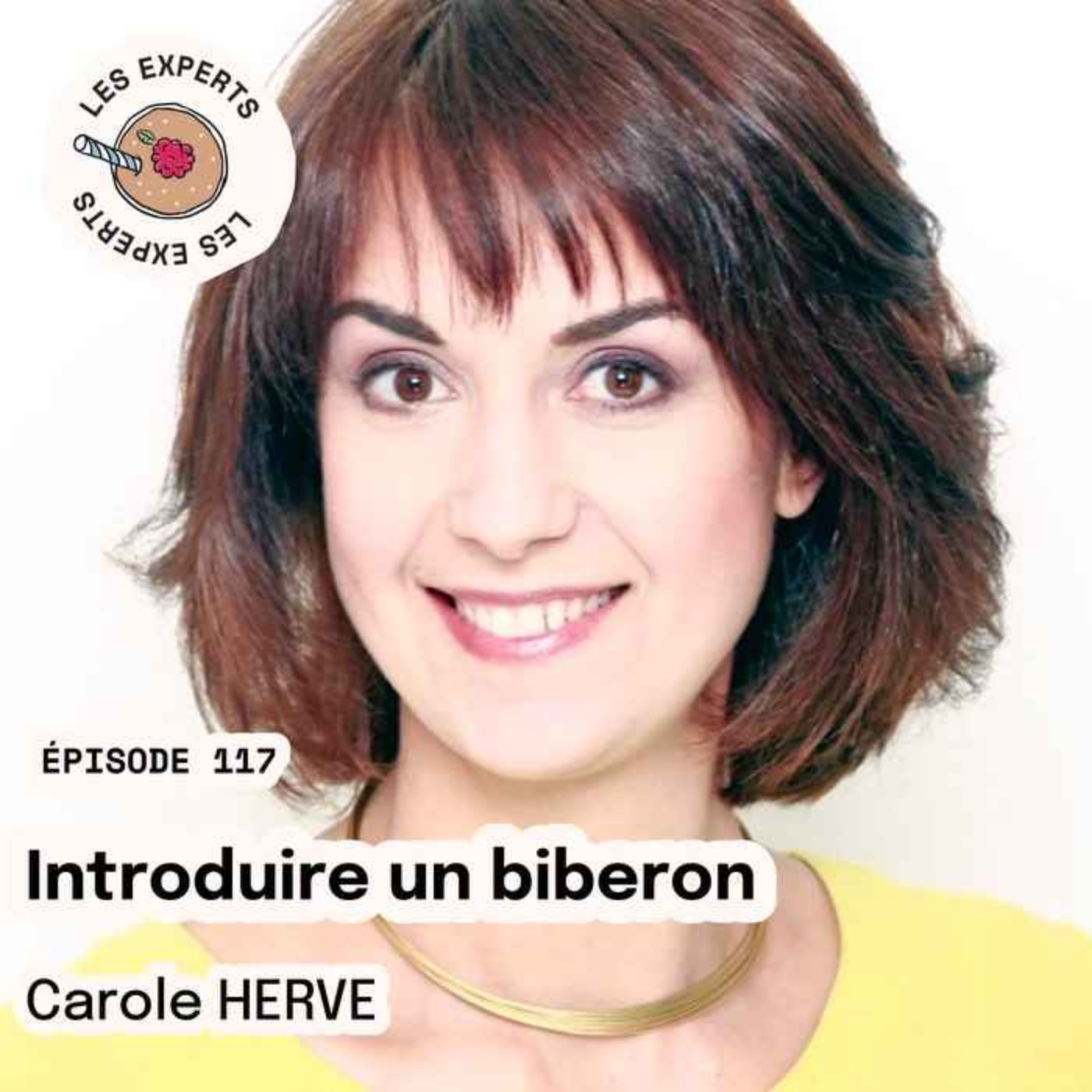 Épisode 117 - Carole HERVE : Introduire un biberon, comment s'y prendre