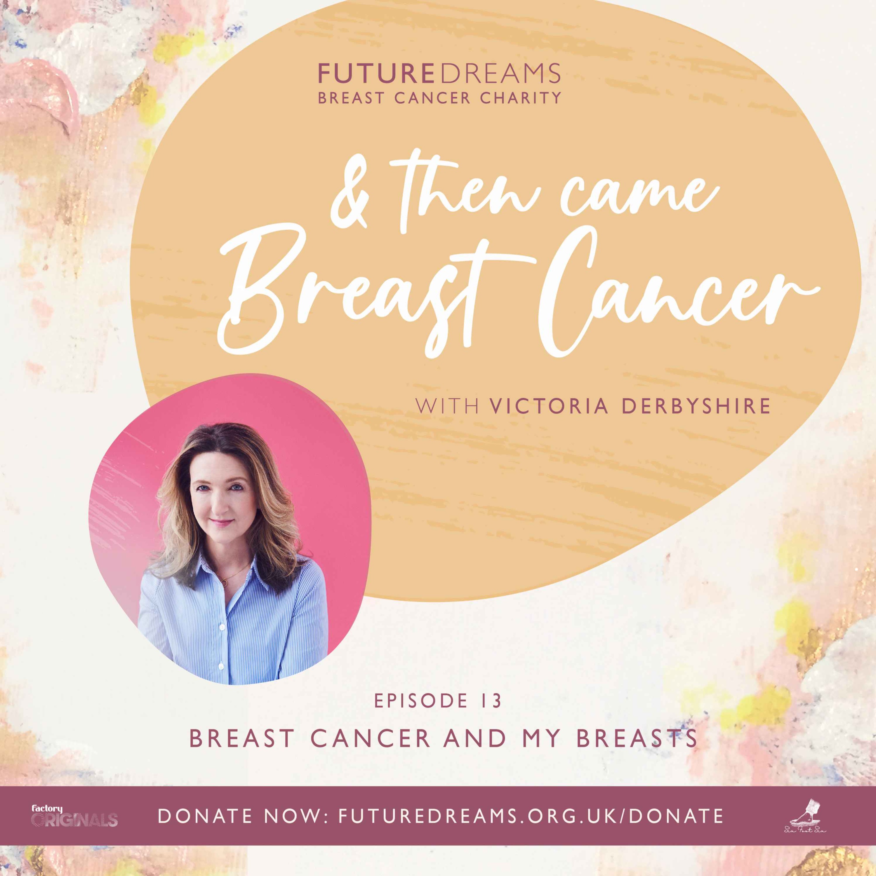 And Then Came Breast Cancer - A Future Dreams Podcast