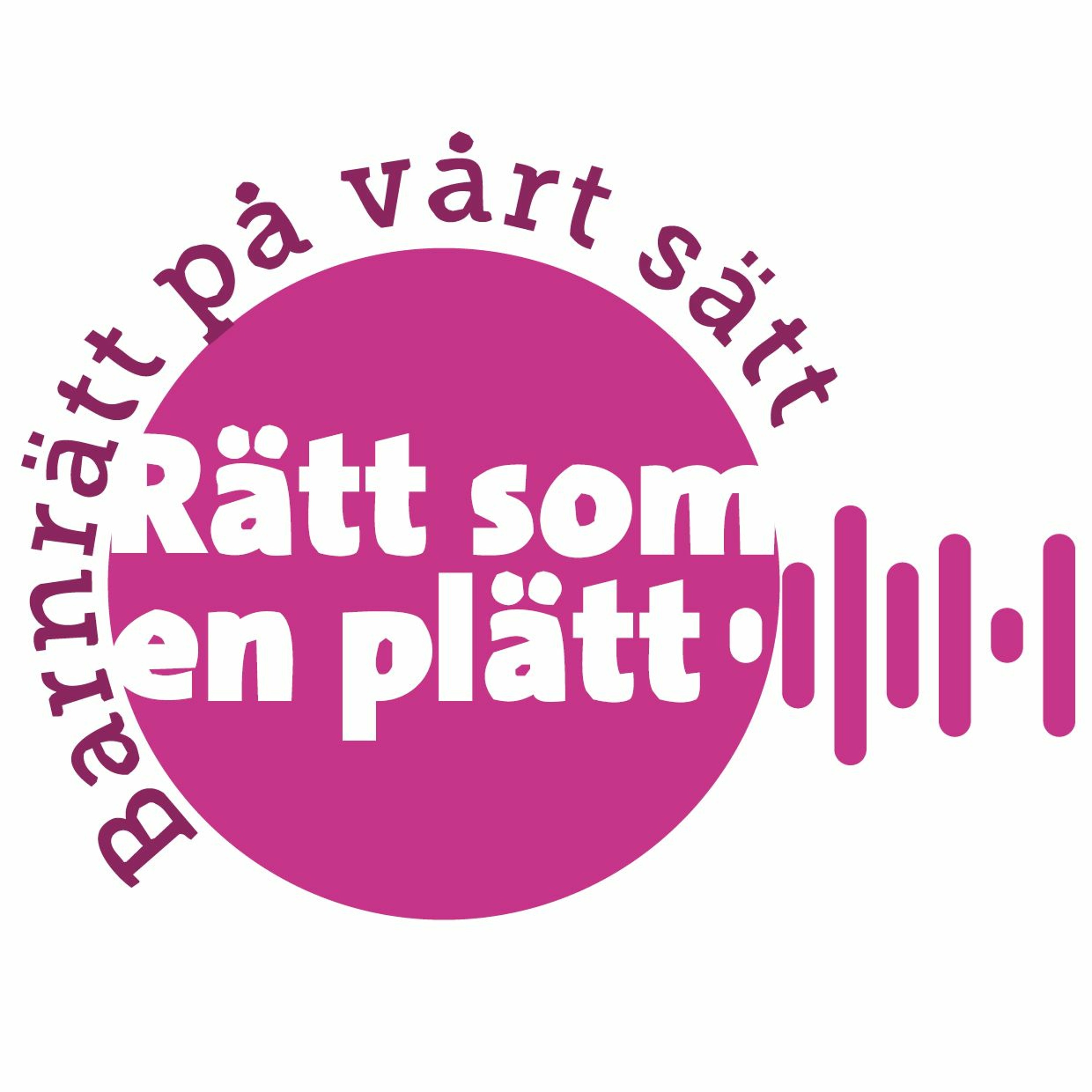 Rätt som en plätt - barnrätt på vårt sätt