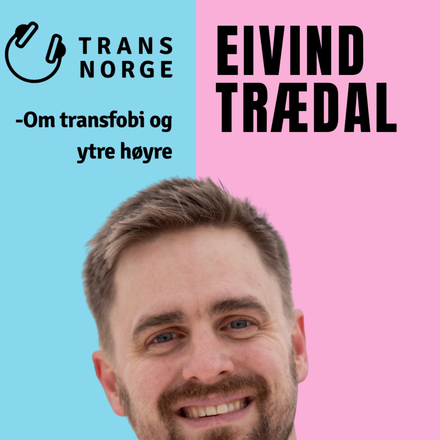 159 - Eivind Trædal om transfobi, fascisme og ytre høyre 159 - Eivind Trædal om transfobi, fascisme og ytre høyre