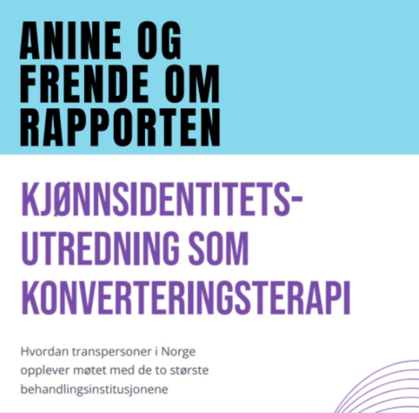 156 - Anine og Frende om konverteringsterapirapporten
