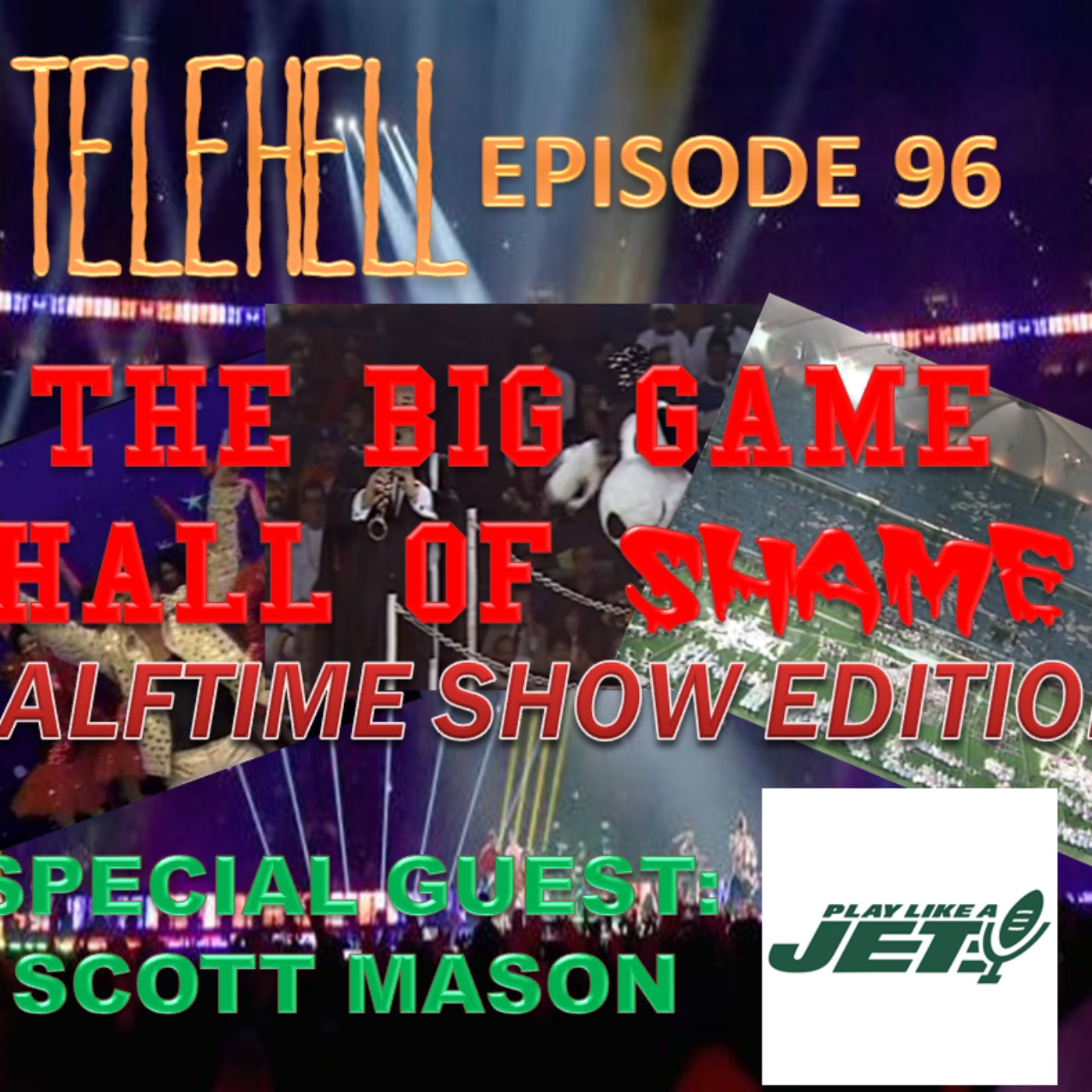 cover art for EPISODE 96 - Big Game Hall of Shame III: Halftime Shows