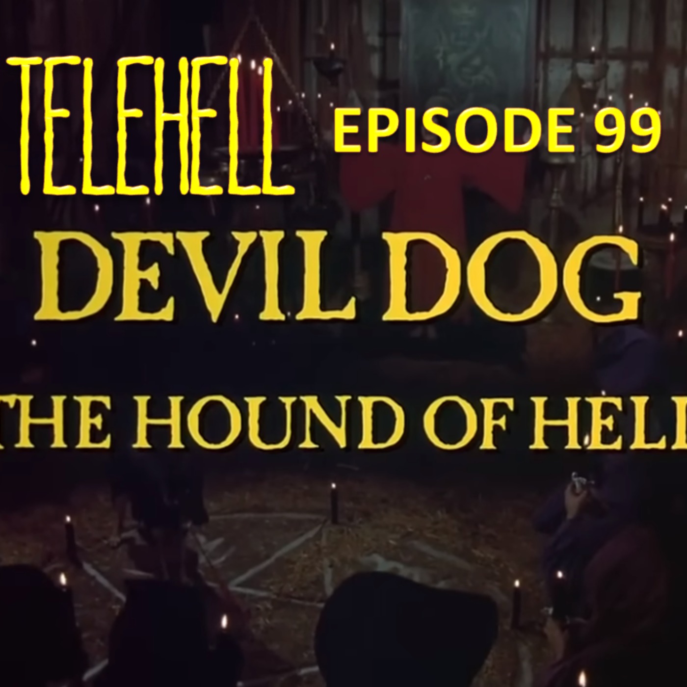 cover art for EPISODE 99 - Devil Dog (1978 TV Movie)