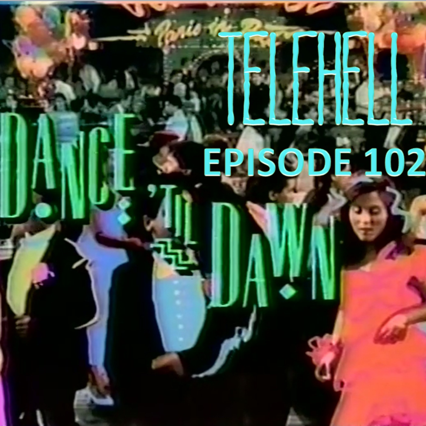 cover art for EPISODE 102 - Dance Til Dawn (1988 TV Movie)