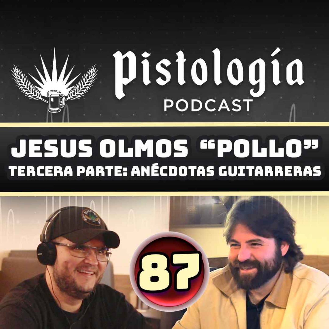 Pistología #87 Pollo de Olmos Guitarras | Tercera Parte: Anécdotas Guitarreras episode artwork