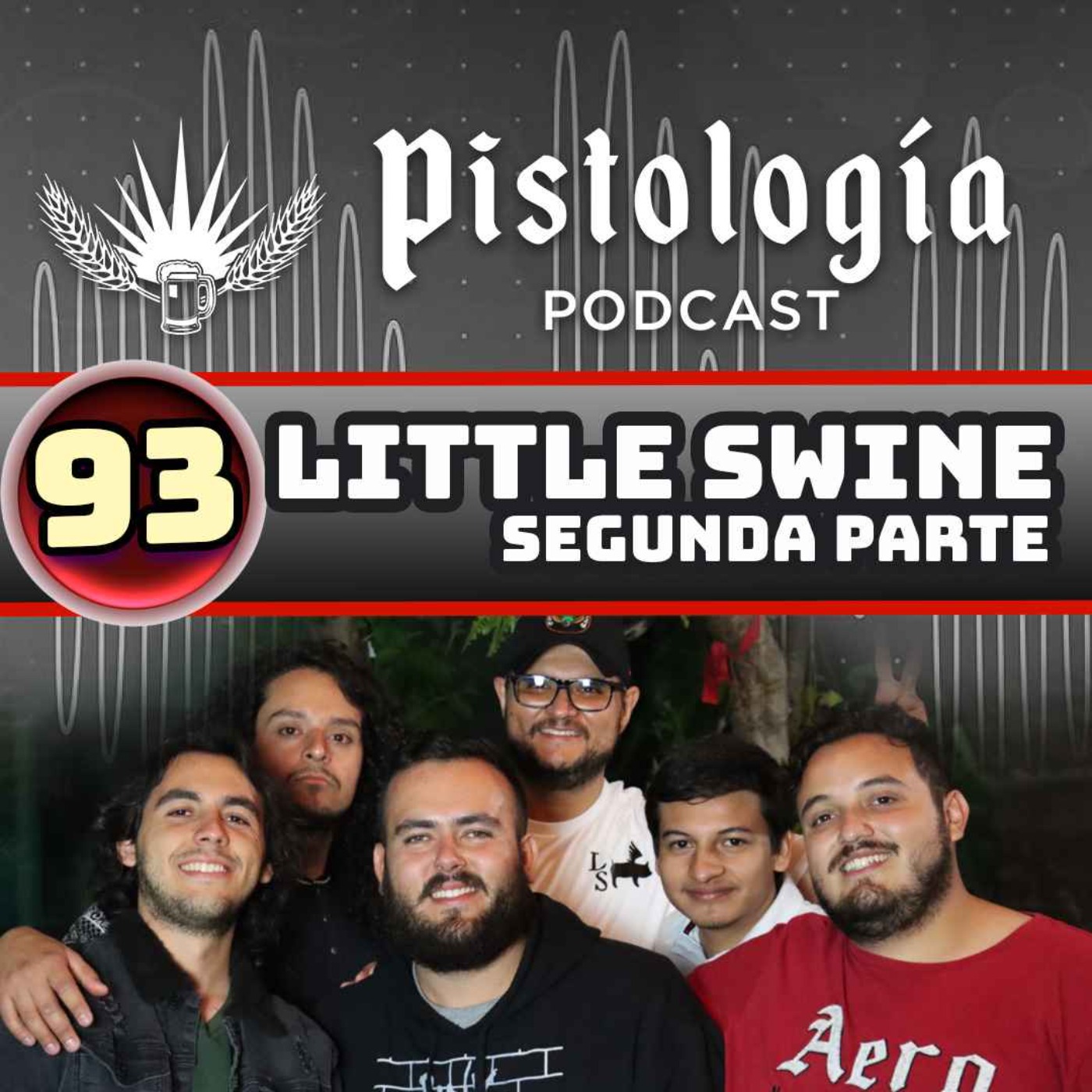 Pistología #93 | Little Swine Segunda Parte episode artwork