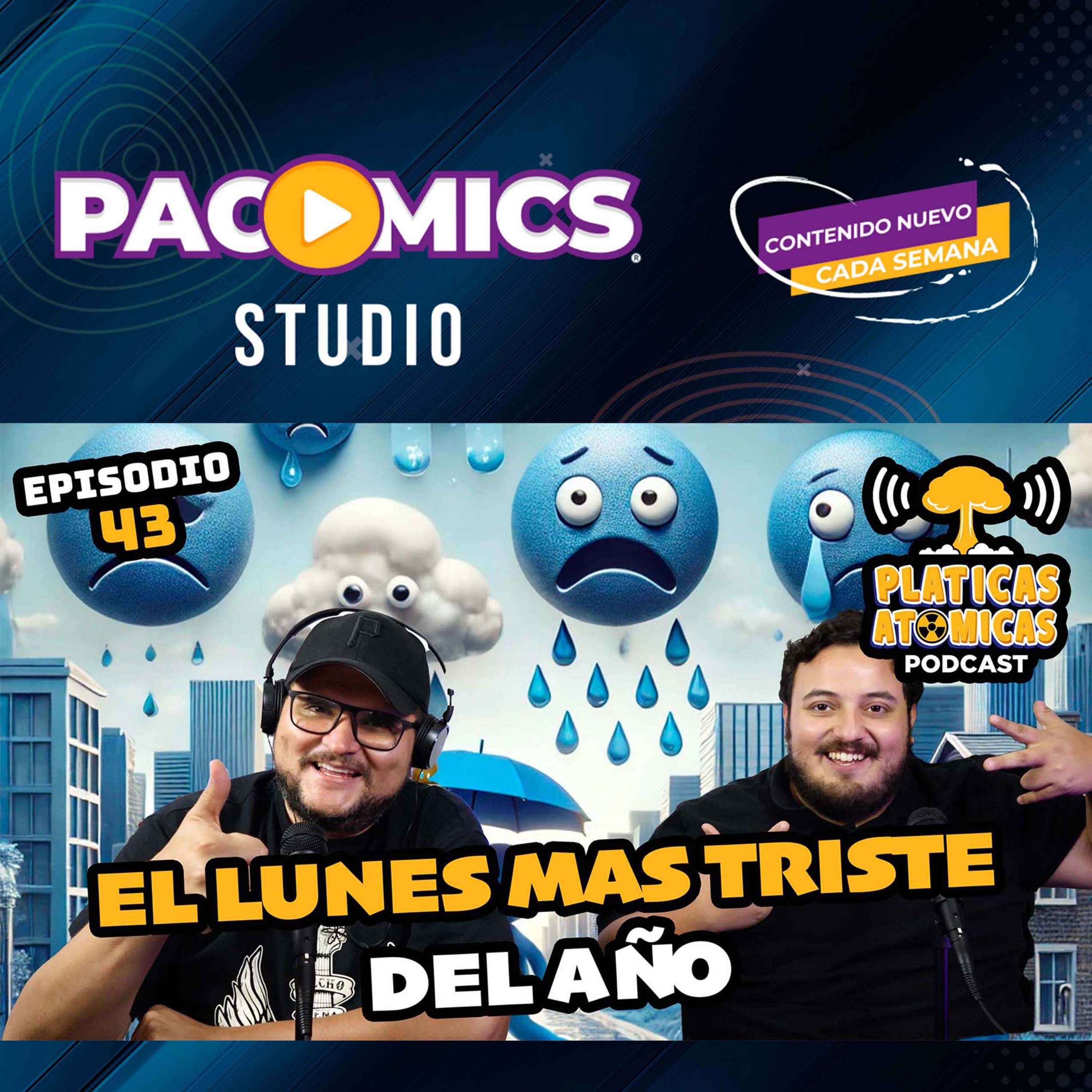 El Lunes Más Triste Del Año | Podcast Platicas Atómicas Ep 43 episode artwork