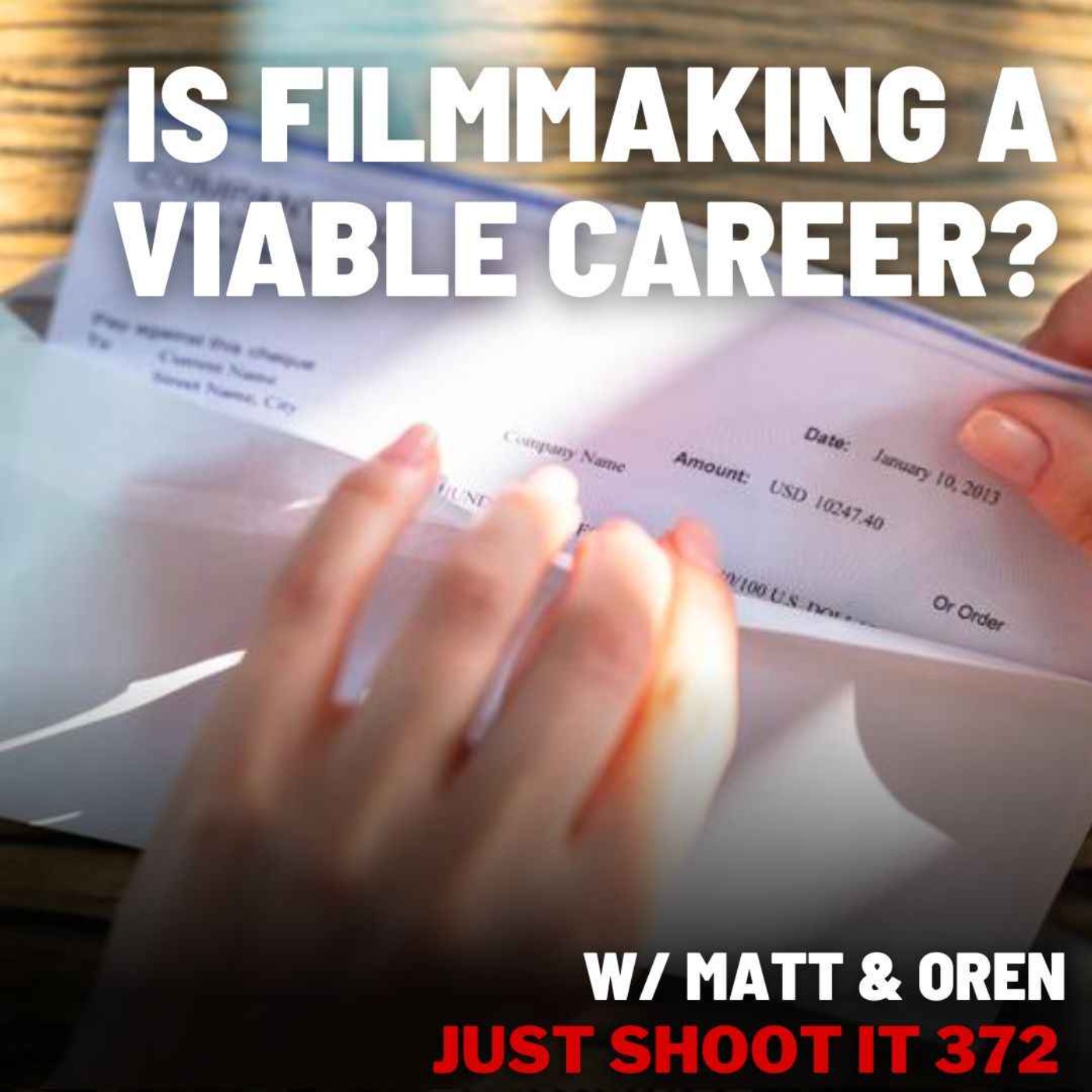 Is Filmmaking a Viable Career? w/Matt & Oren - Just Shoot It 372