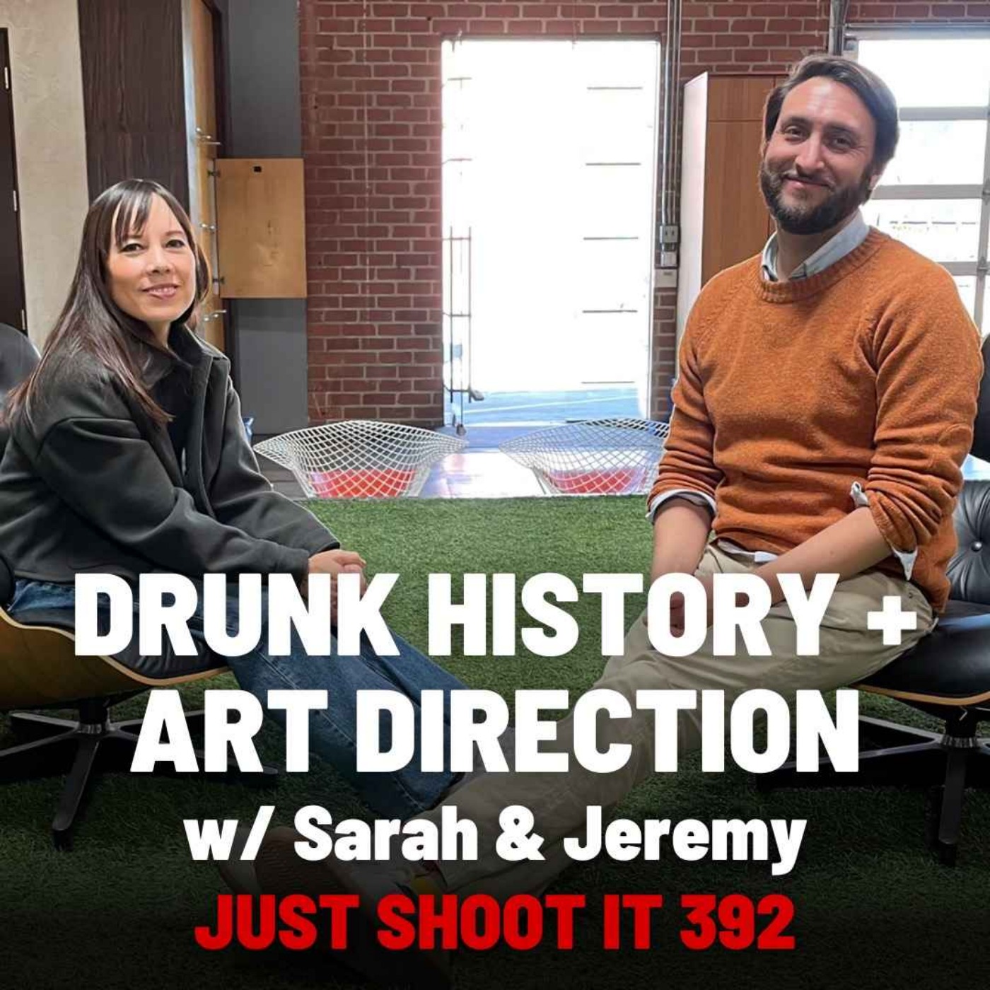 cover art for Drunk History + Art Direction = Sarah & Jeremy - Just Shoot It 392