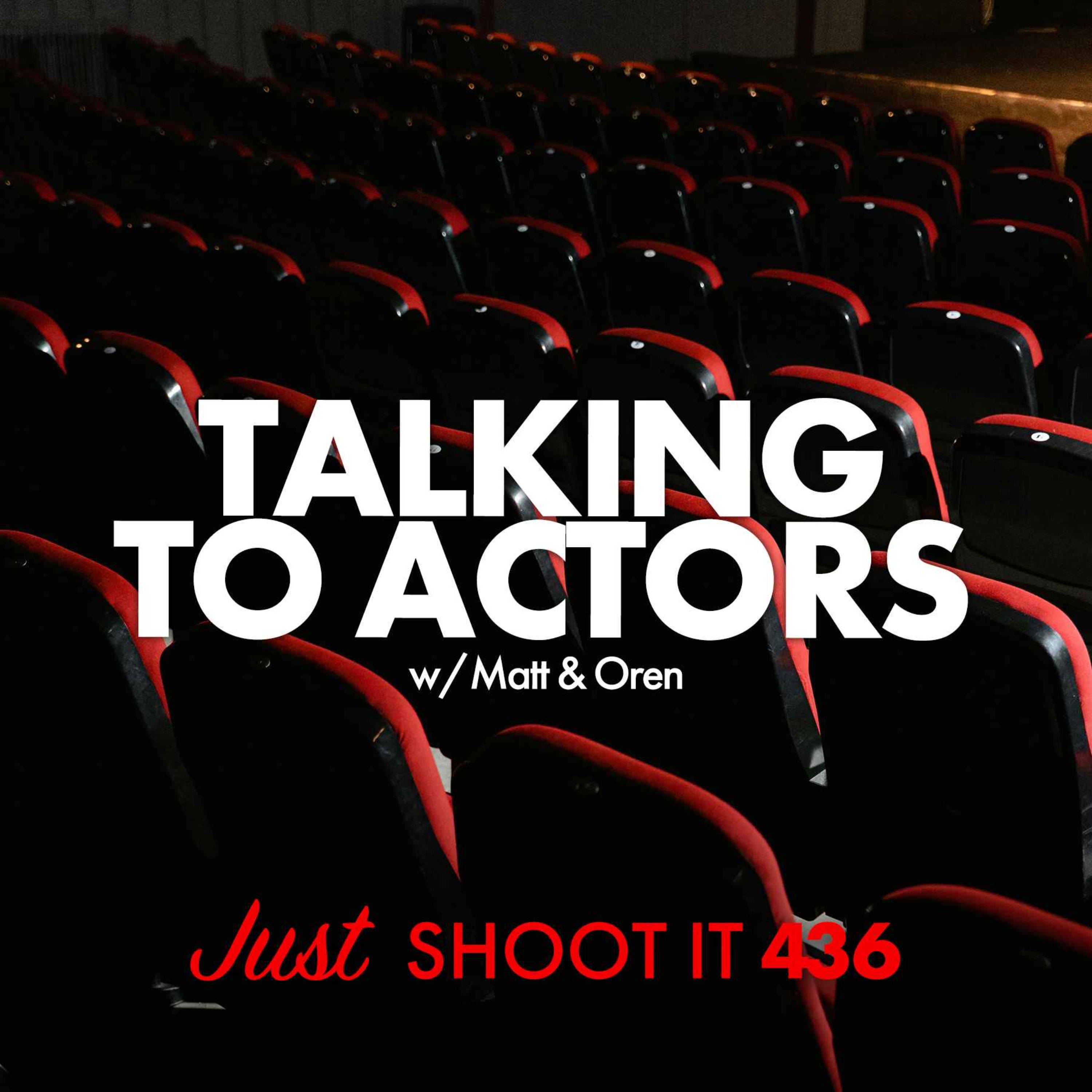 Just Shoot It: A Podcast about Filmmaking, Screenwriting and Directing