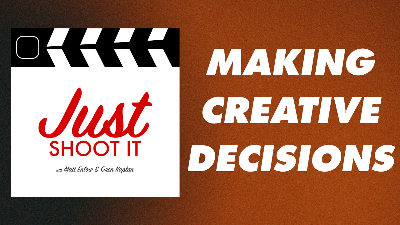 Just Shoot It: A Podcast about Filmmaking, Screenwriting and Directing