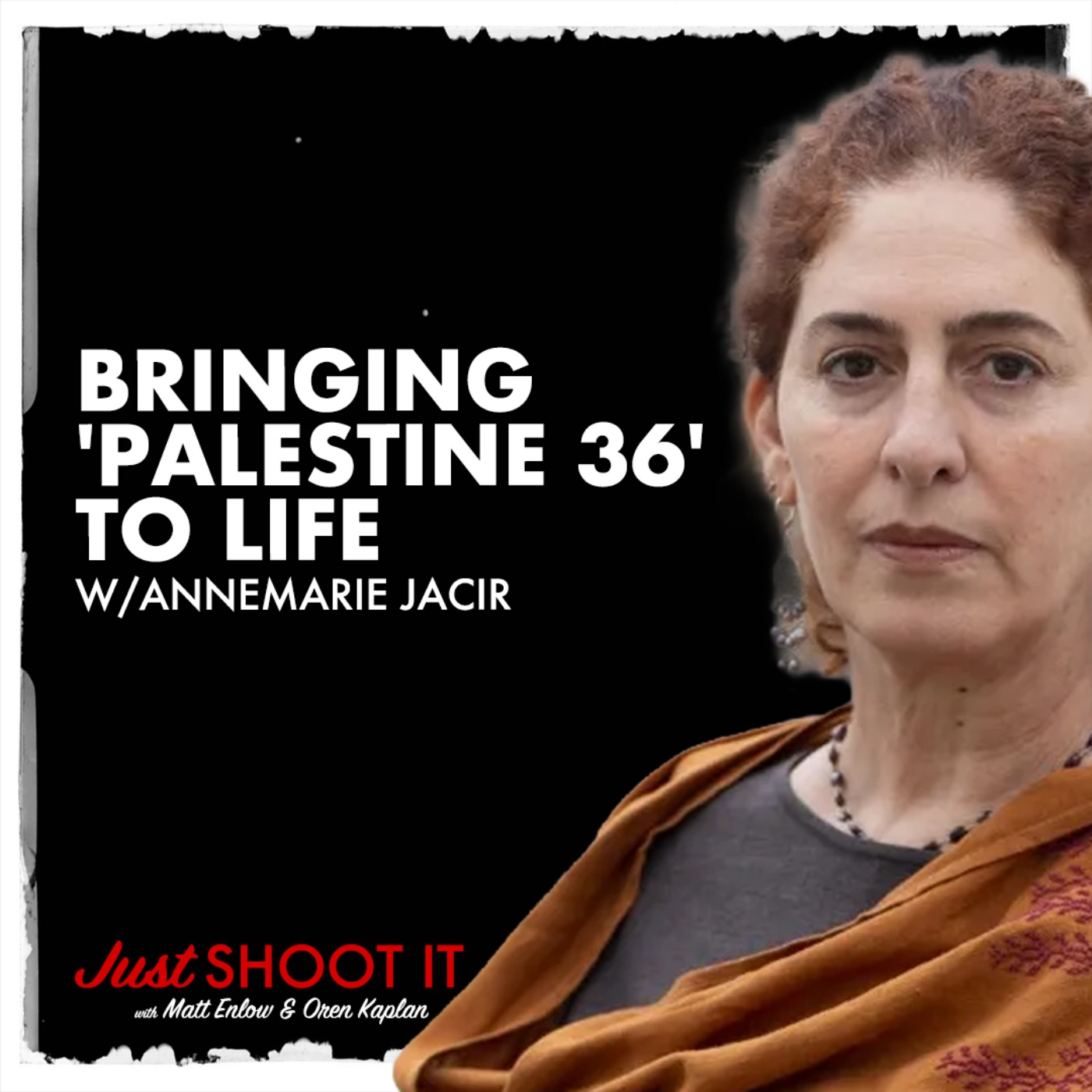 Bringing "Palestine 36" to Life w/ Annemarie Jacir - Just Shoot It 522