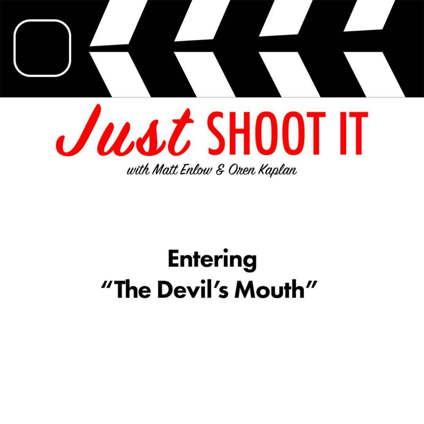 Entering “The Devil’s Mouth” w/Director Jeff Wadlow - Just Shoot It 538