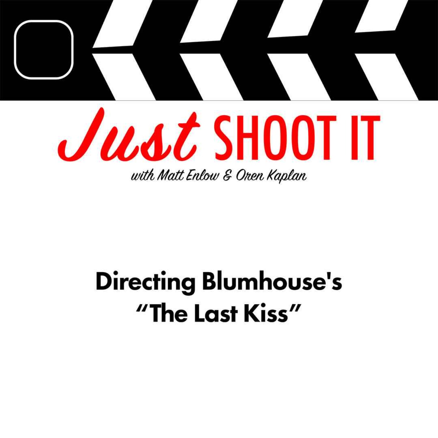 Directing Blumhouse's "The Last Kiss" w/Yoko Okumura - Just Shoot It 548 podcast