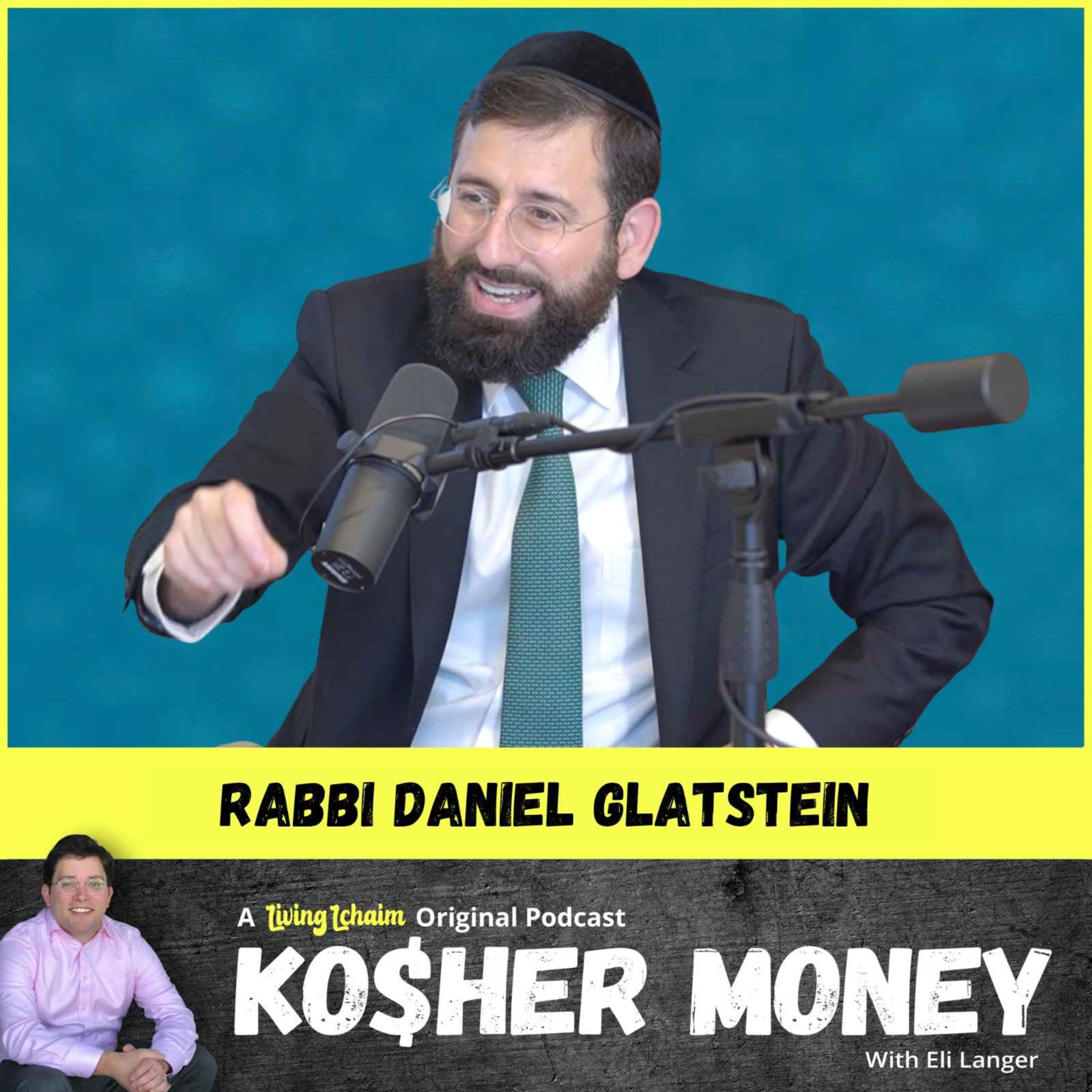 cover art for Want to Create Generational Wealth? Follow This Timeless Blueprint  | KOSHER MONEY ft. Rabbi Daniel Glatstein