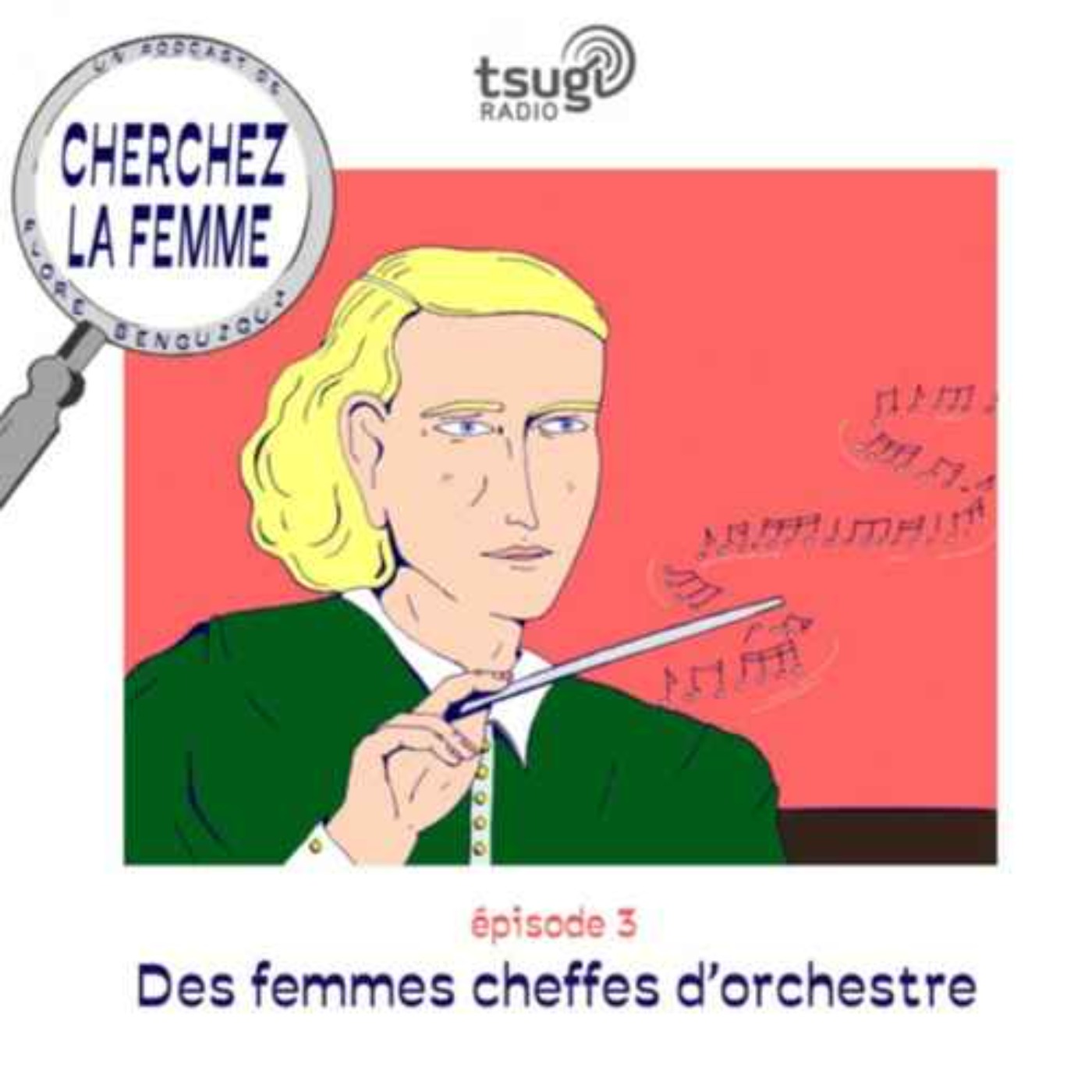Episode 3 - Des Femmes Cheffes d'Orchestre