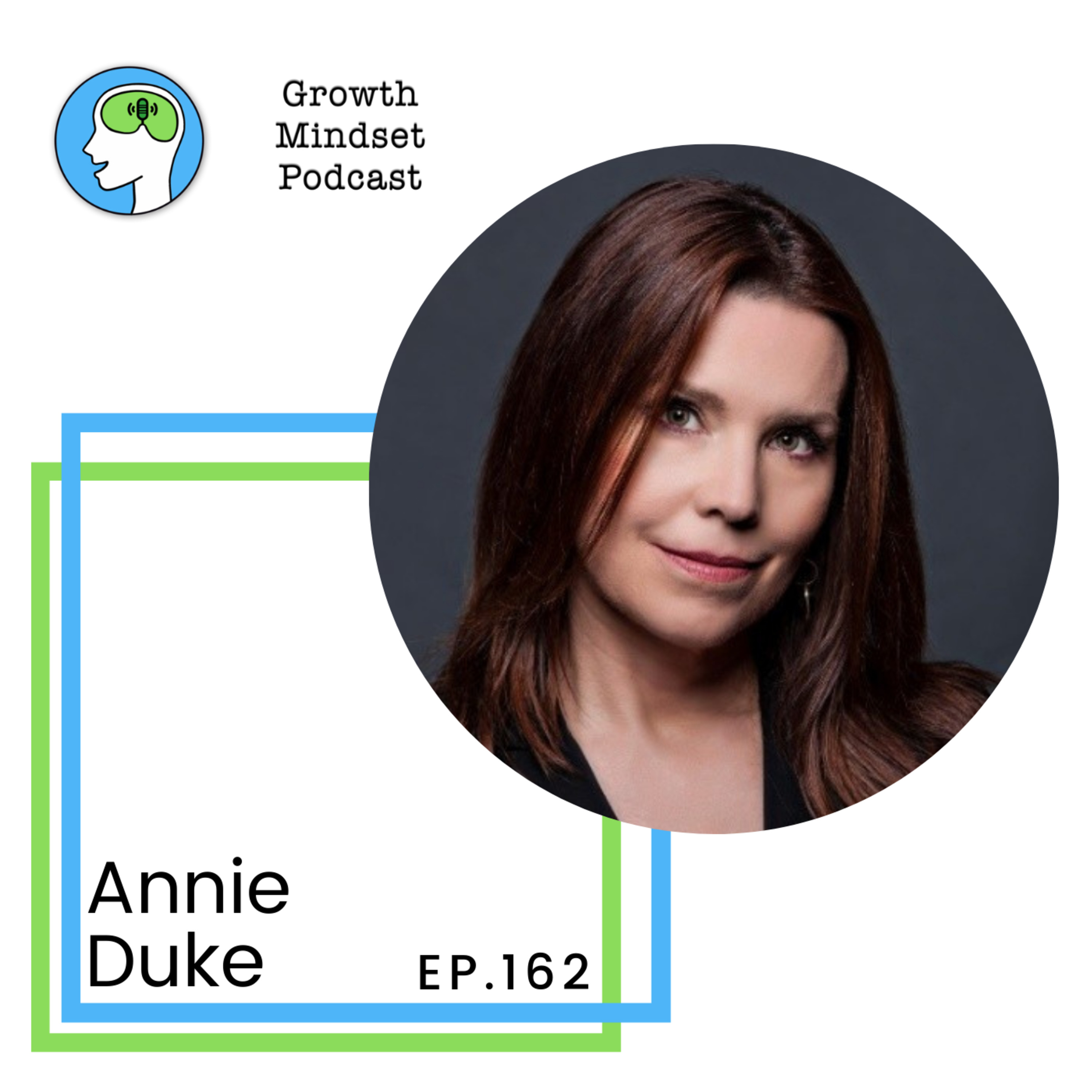 cover art for 162: Making bets that pay off - Annie Duke, Author, Speaker and Decision Strategist