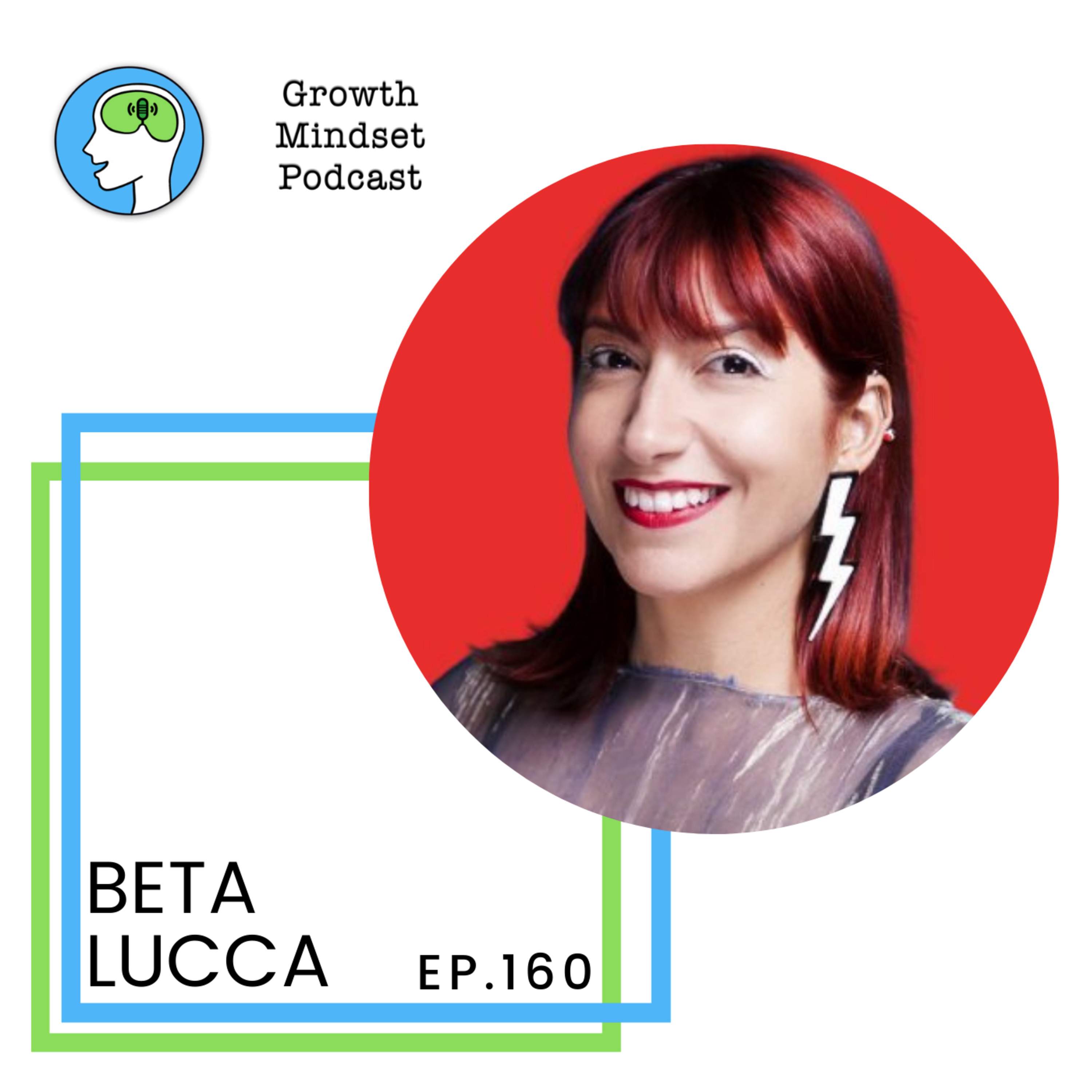 cover art for 160: Fulfil your (multi)potential - Beta Lucca, Entrepreneur and Investor