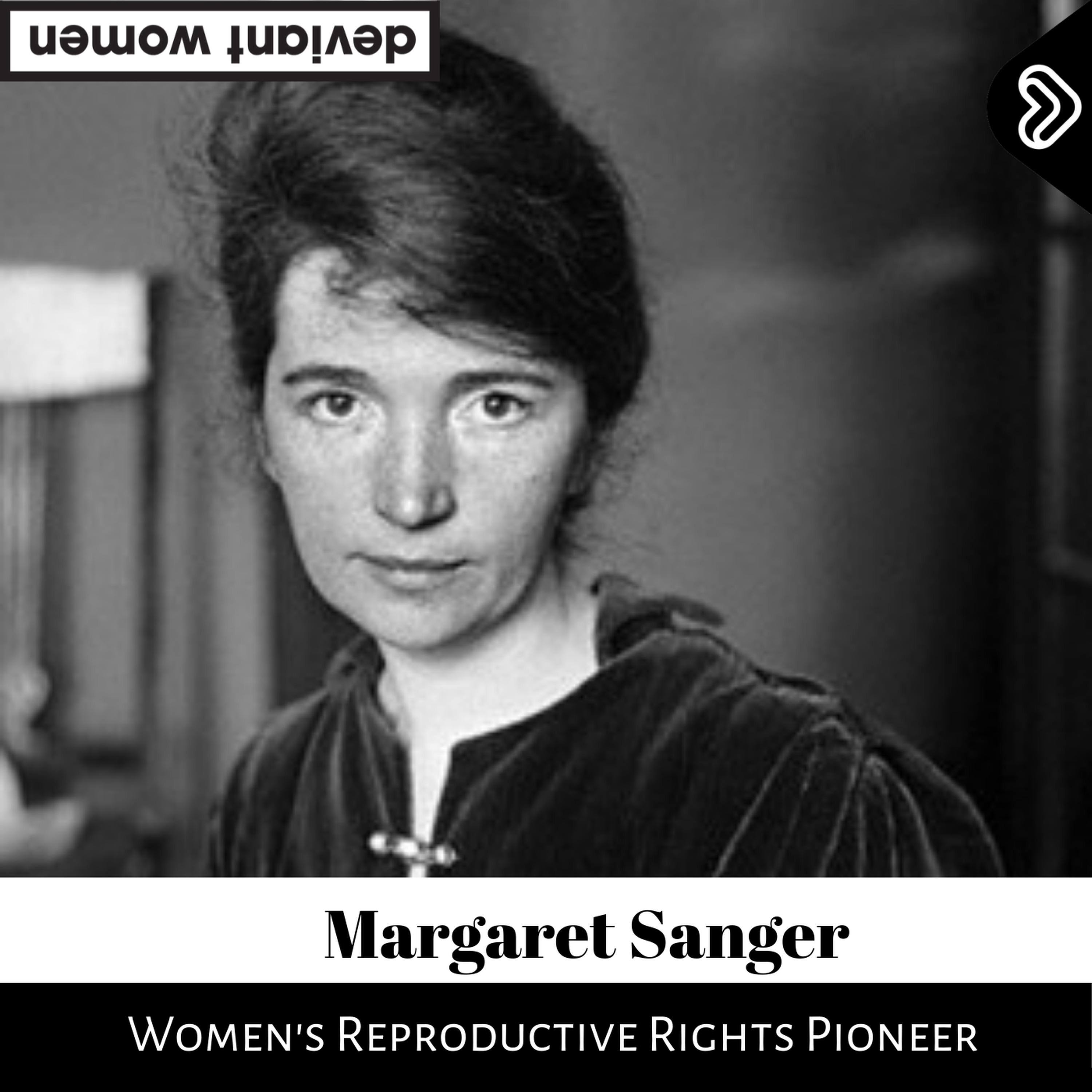 Margaret Sanger – Deviant Women – Podcast pic