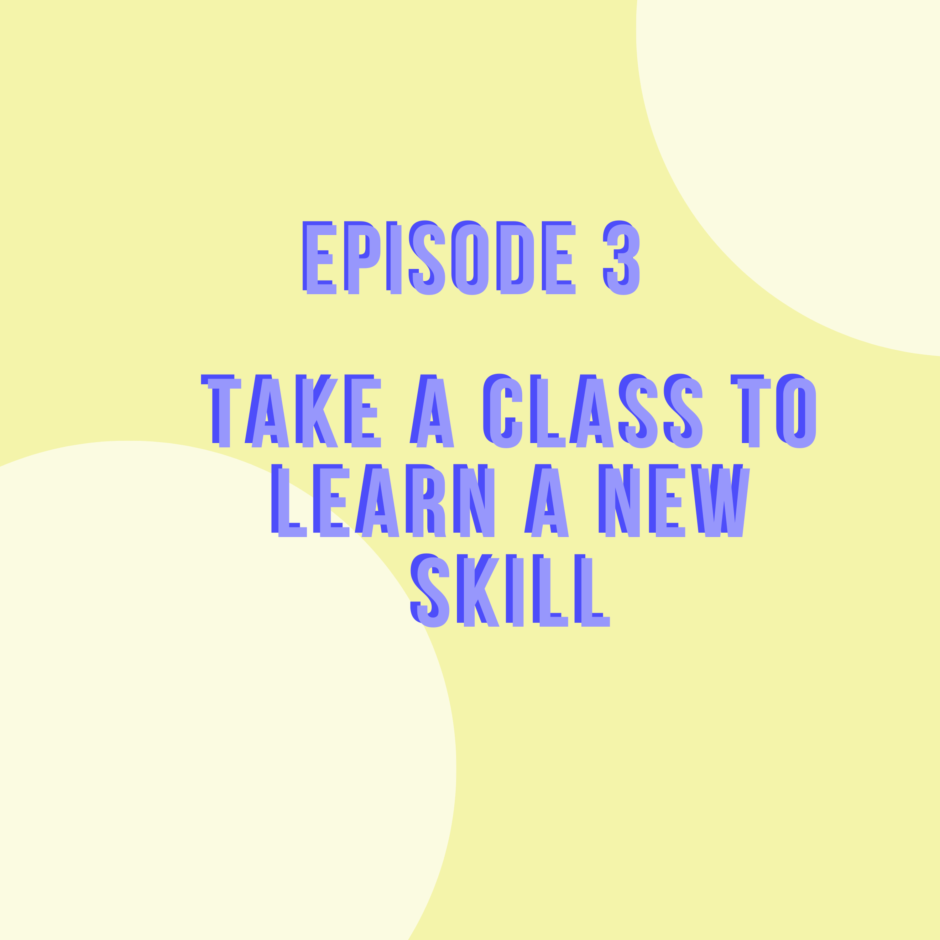 cover art for Take a Class to Learn a New Skill