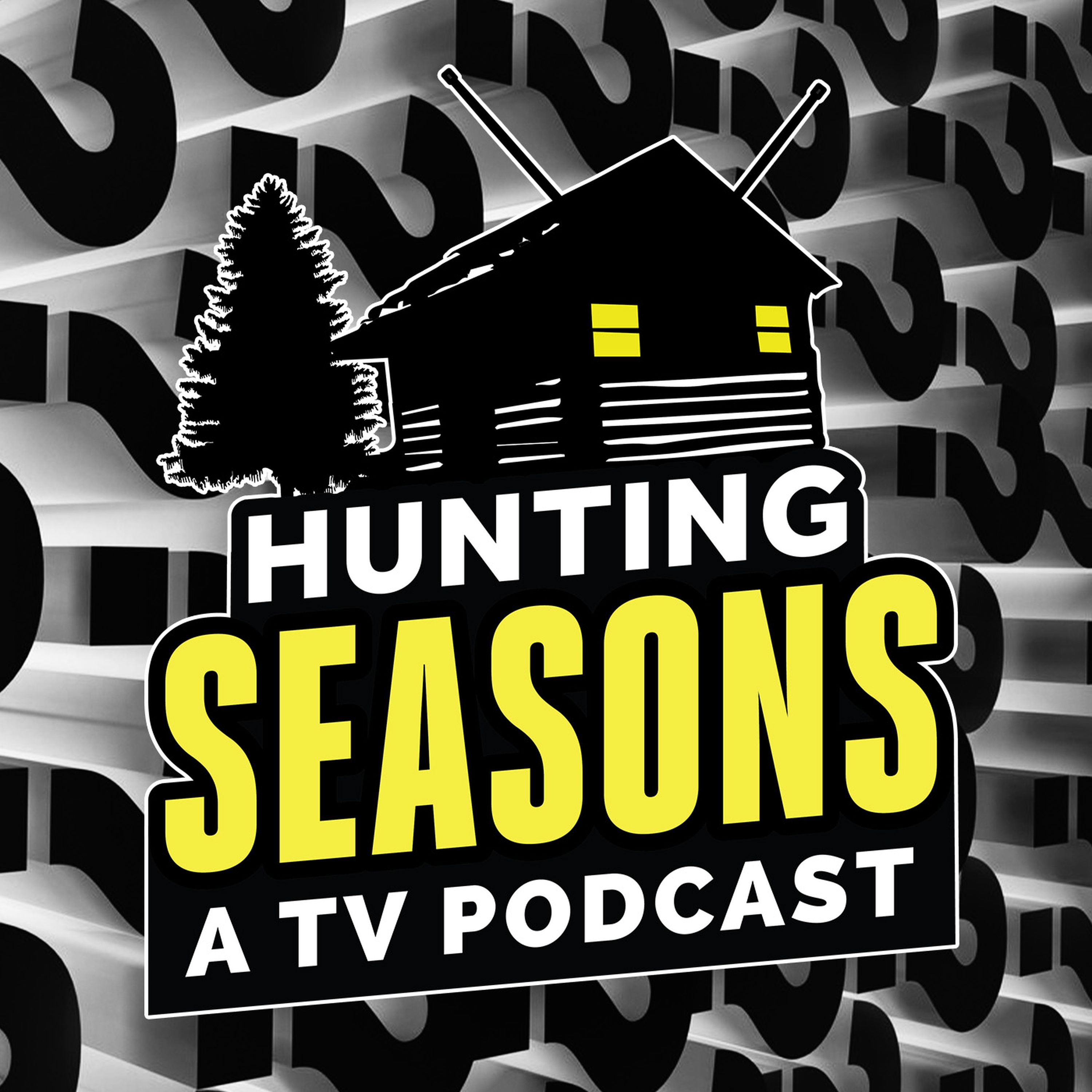 Hunting Seasons - A TV Podcast