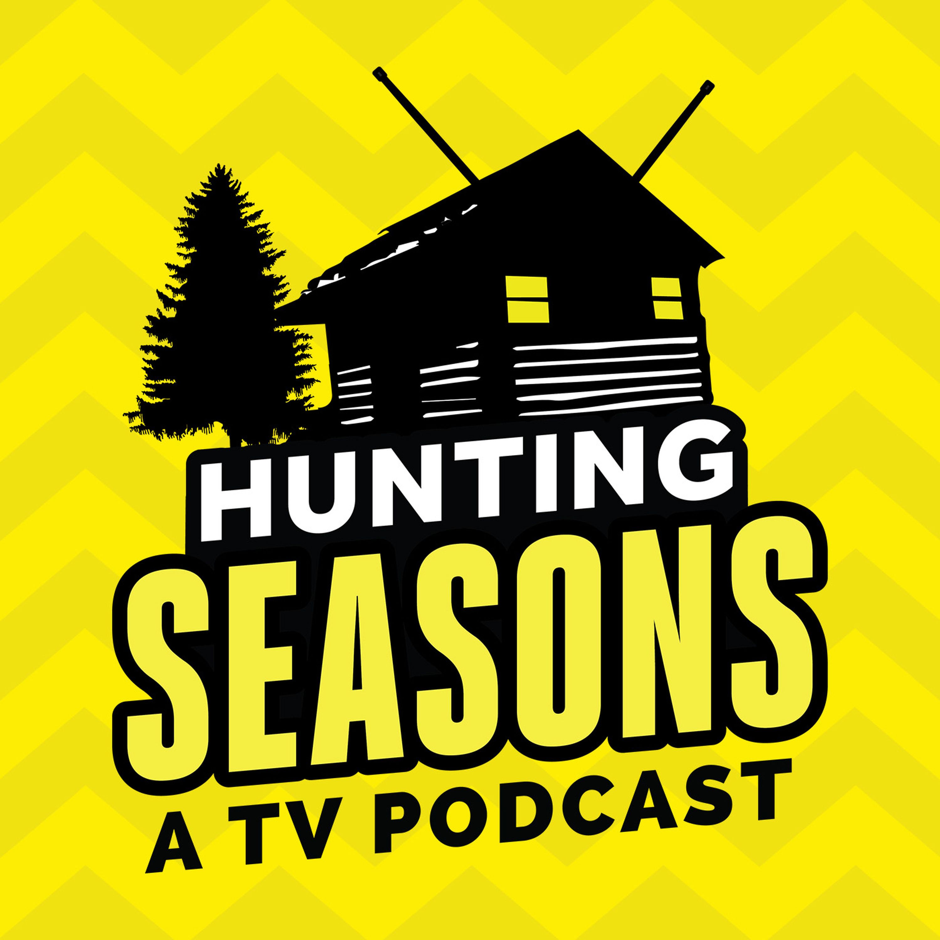 Hunting Seasons - A TV Podcast