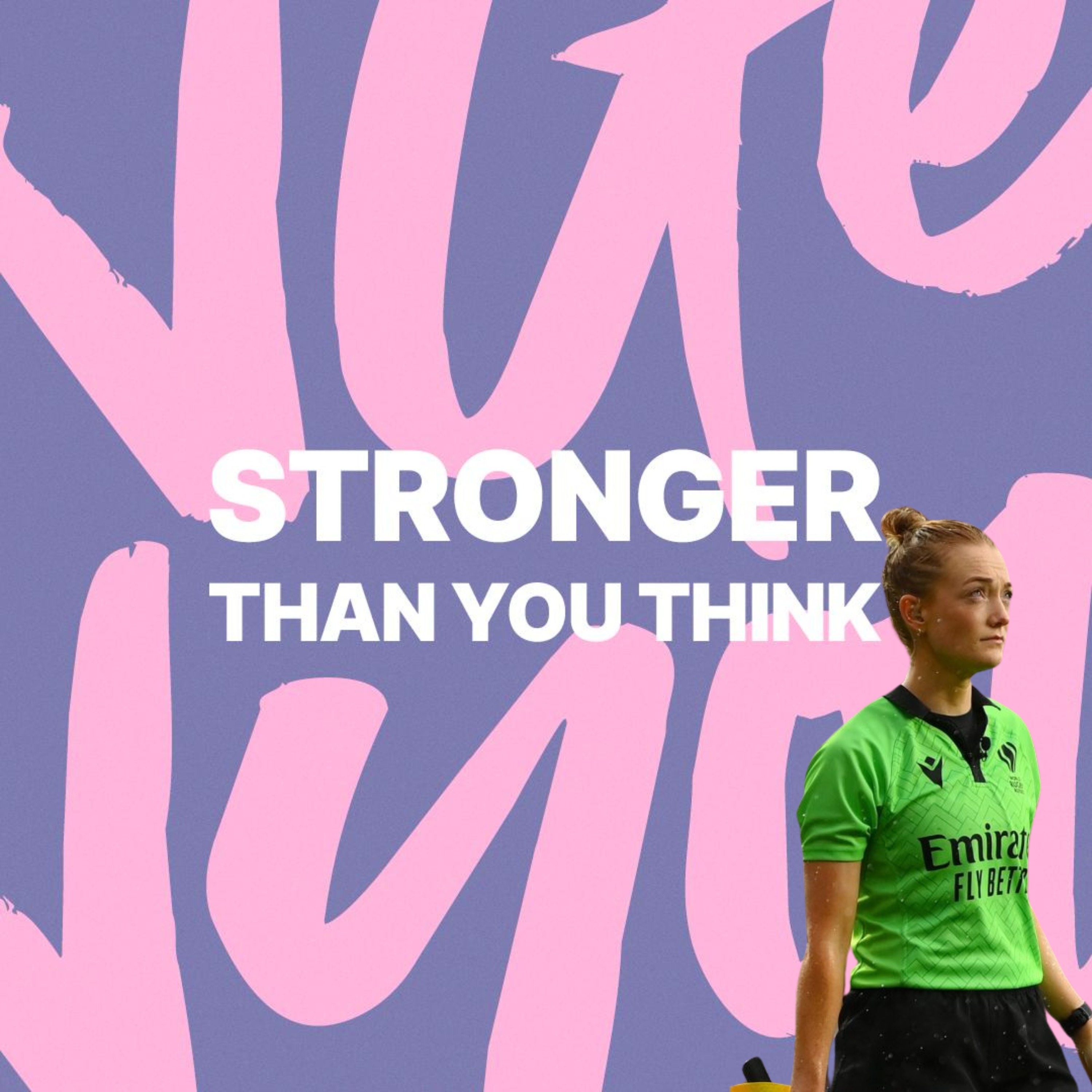 Stronger Than You Think - Ep 4 - Hollie Davidson - Exposing The Hidden World Of Refereeing & The Harsh Realities Of Getting Abused!