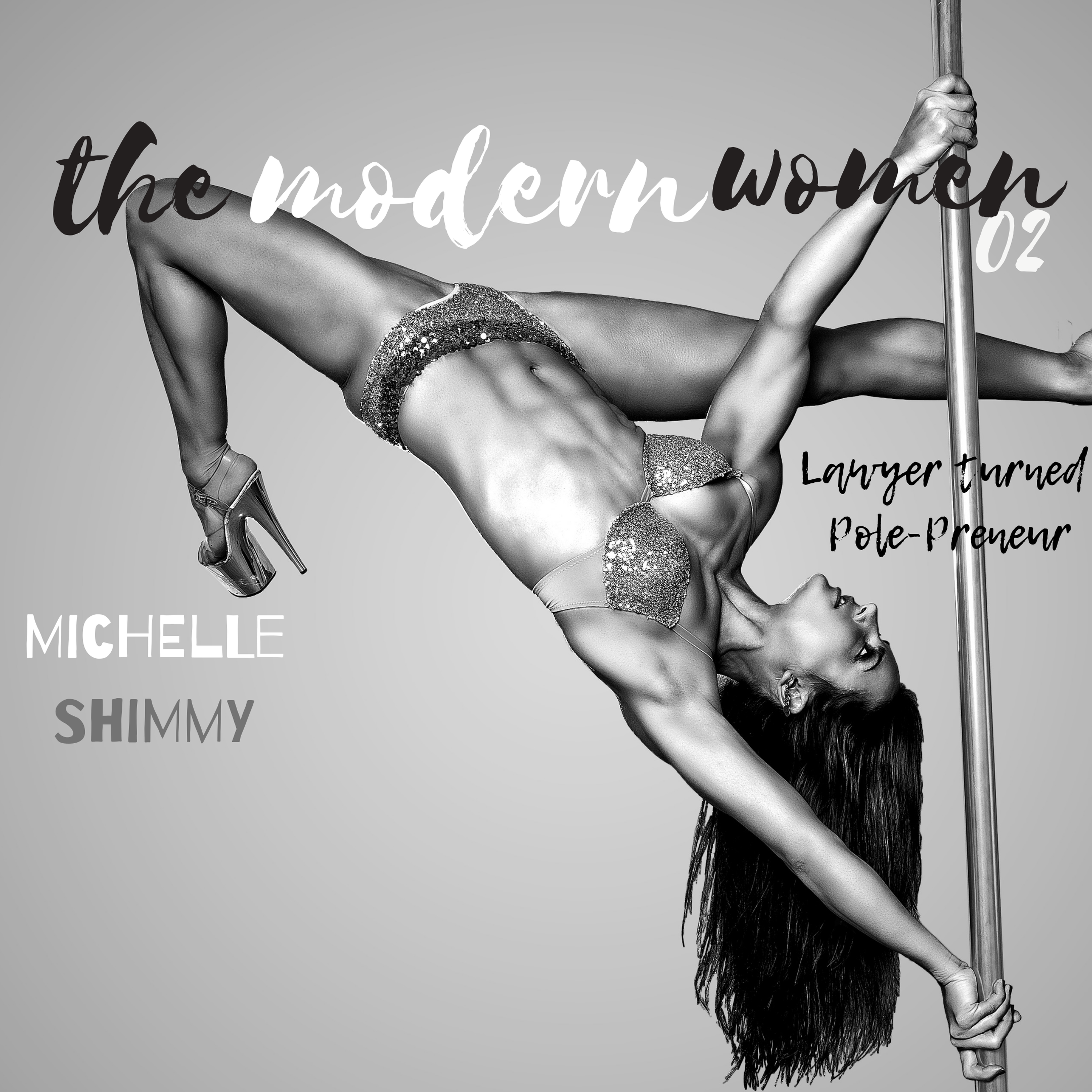 Michelle Shimmy // Lawyer Turned Pole Dancing Entrepreneur. 