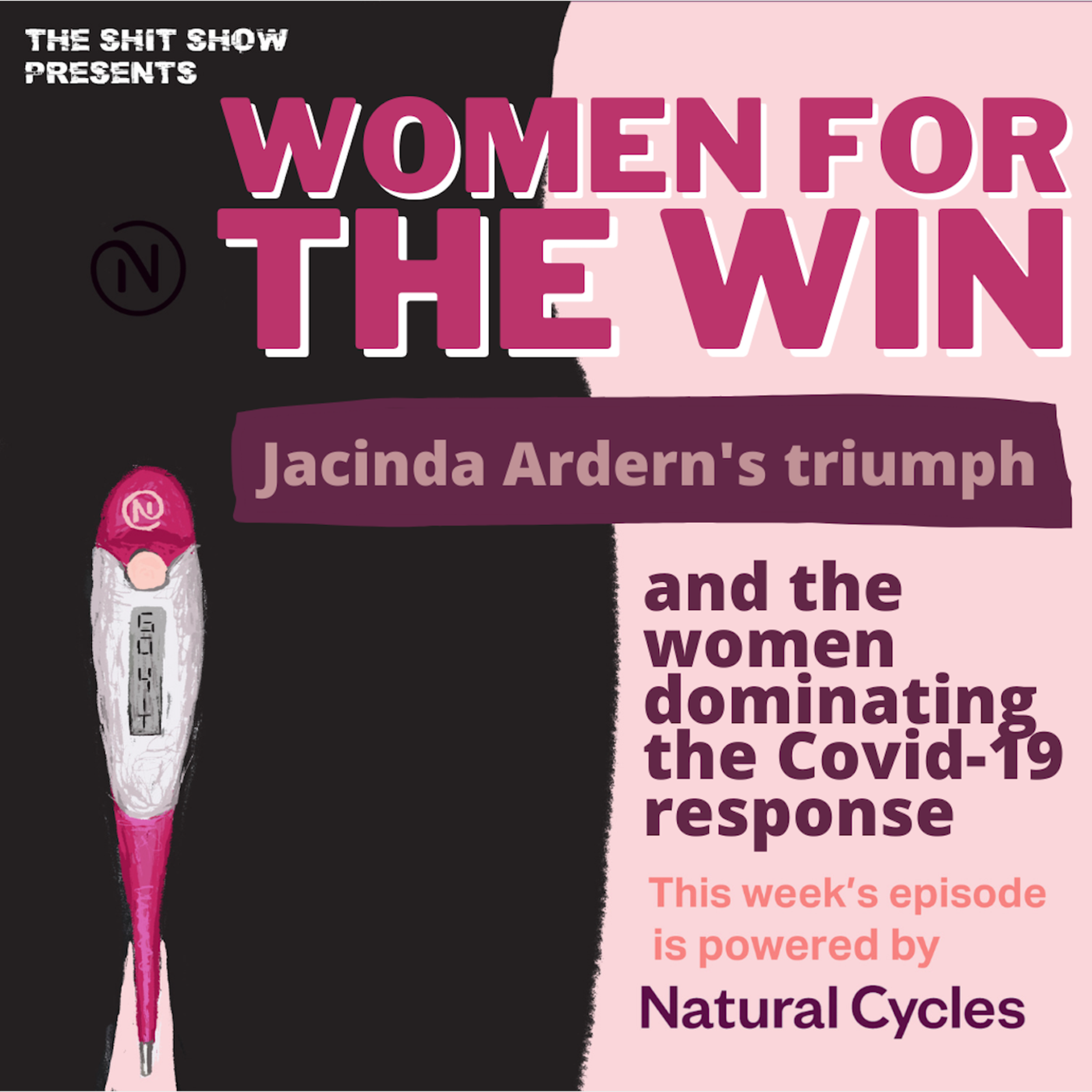 Women for the win! Jacinda Ardern's Triumph and the Women Dominating the Covid-19 Response episode artwork