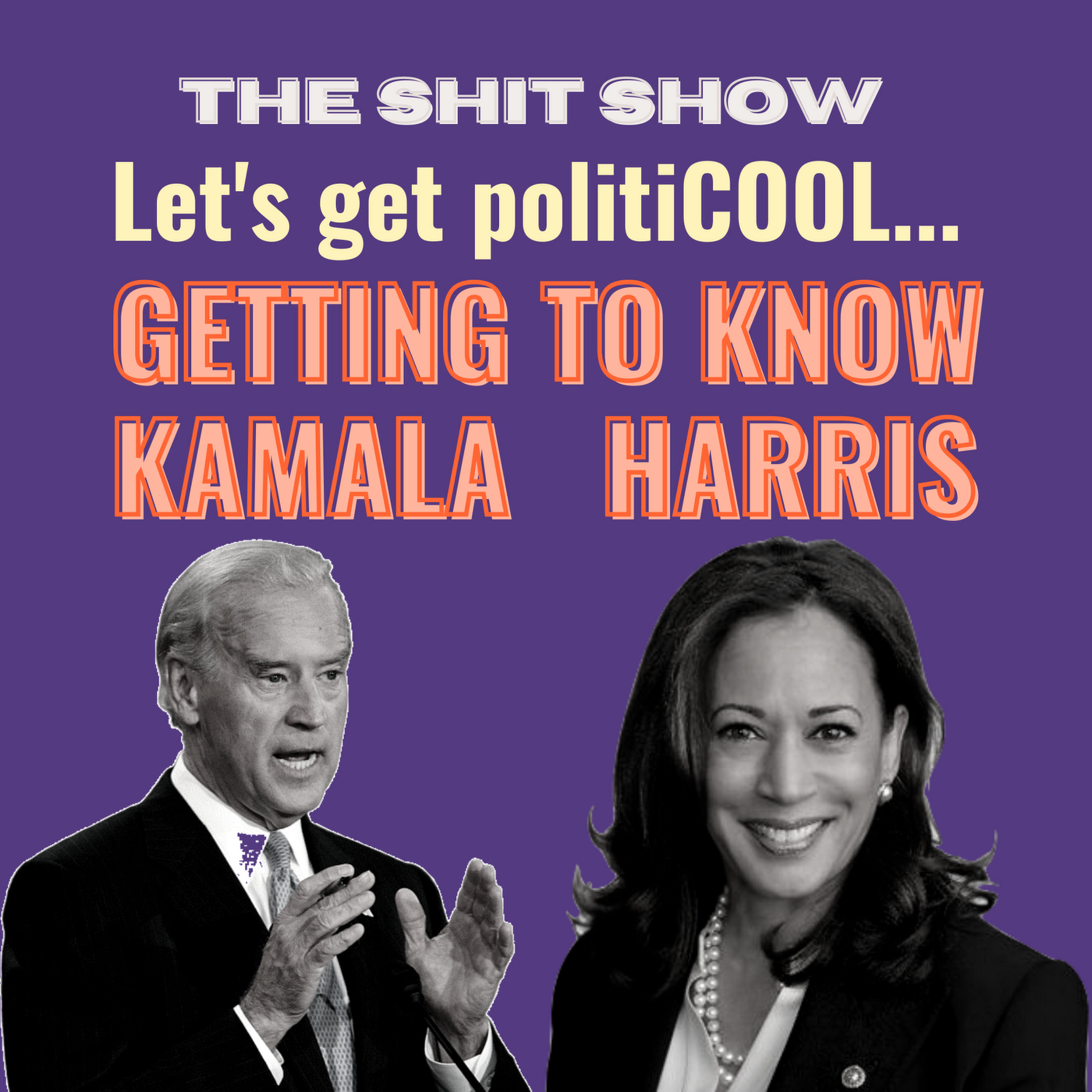 Let's Get PolitiCOOL: Getting To Know Kamala Harris episode artwork