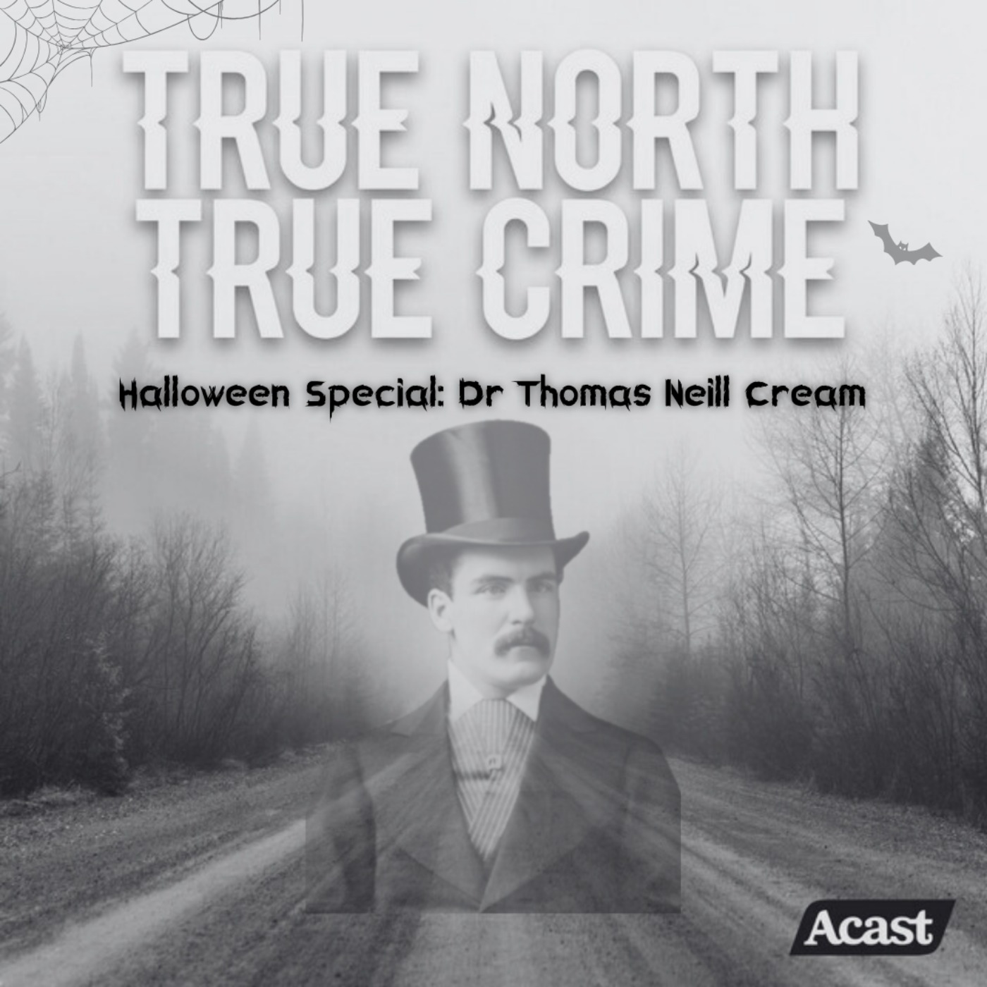 cover art for Halloween Special: Dr. Thomas Neill Cream Part 1