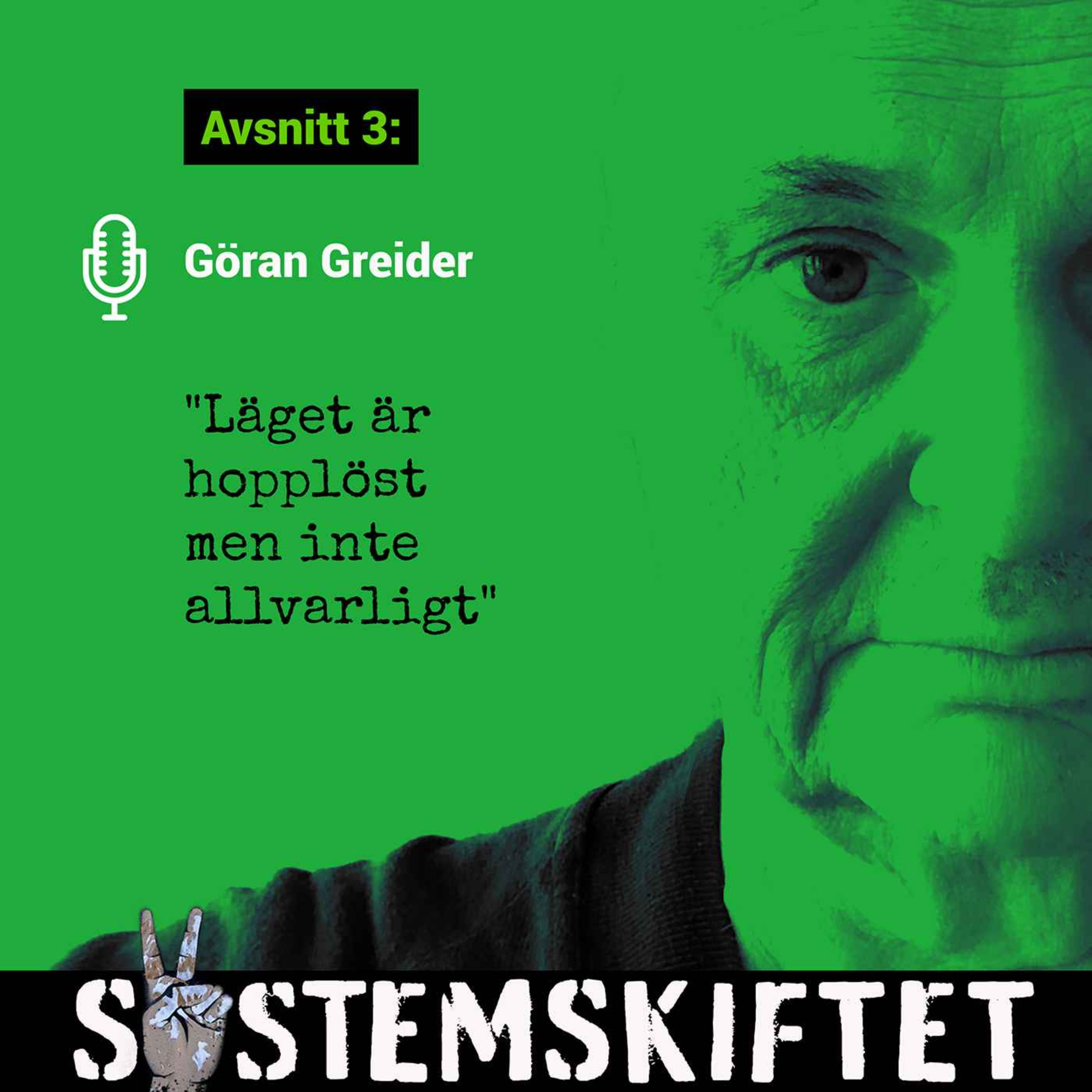 Författaren och debattören Göran Greider: Grön tillväxt, myten avslöjas. Hur frigör vi den förändringskraft som finns hos oss?